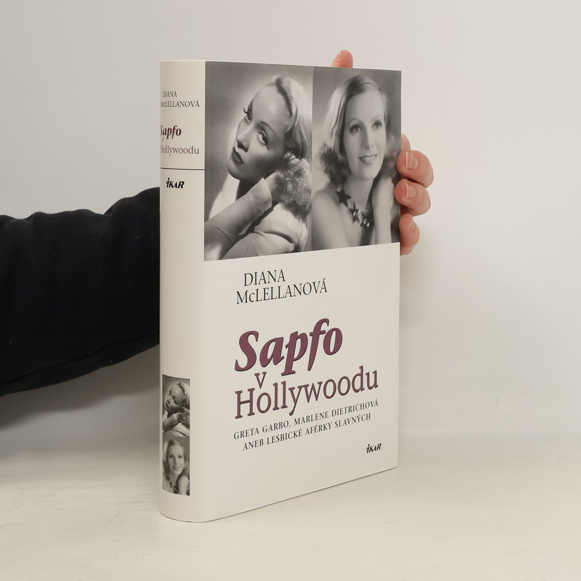 Diana McLellan Sapfo v Hollywoodu. Greta Garbo, Marlene Dietrichová aneb Lesbické aférky slavných