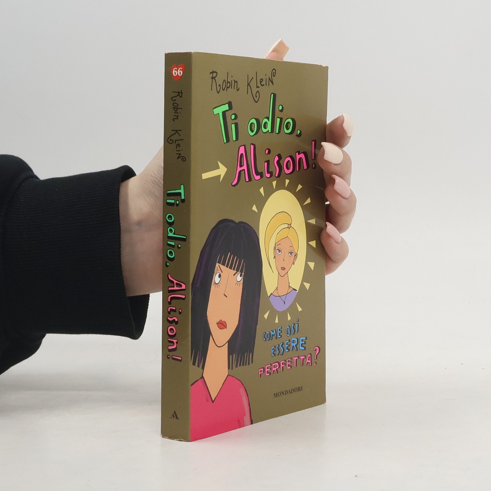 Robin Klein Ti odio, Alison! Come osi essere perfetta?