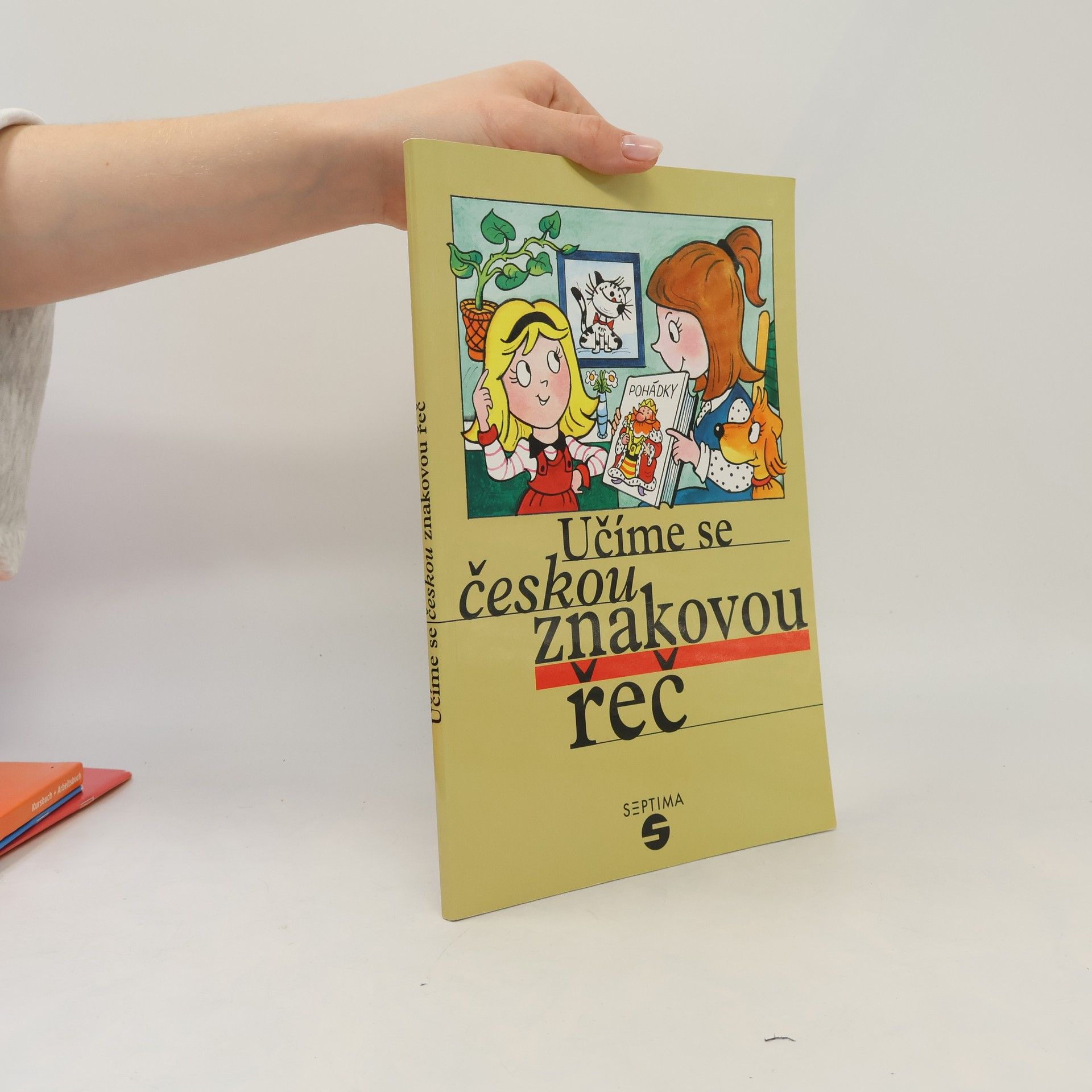 Marie Růžičková Učíme se českou znakovou řeč : společná učebnice pro děti předškolního věku a jejich rodiče