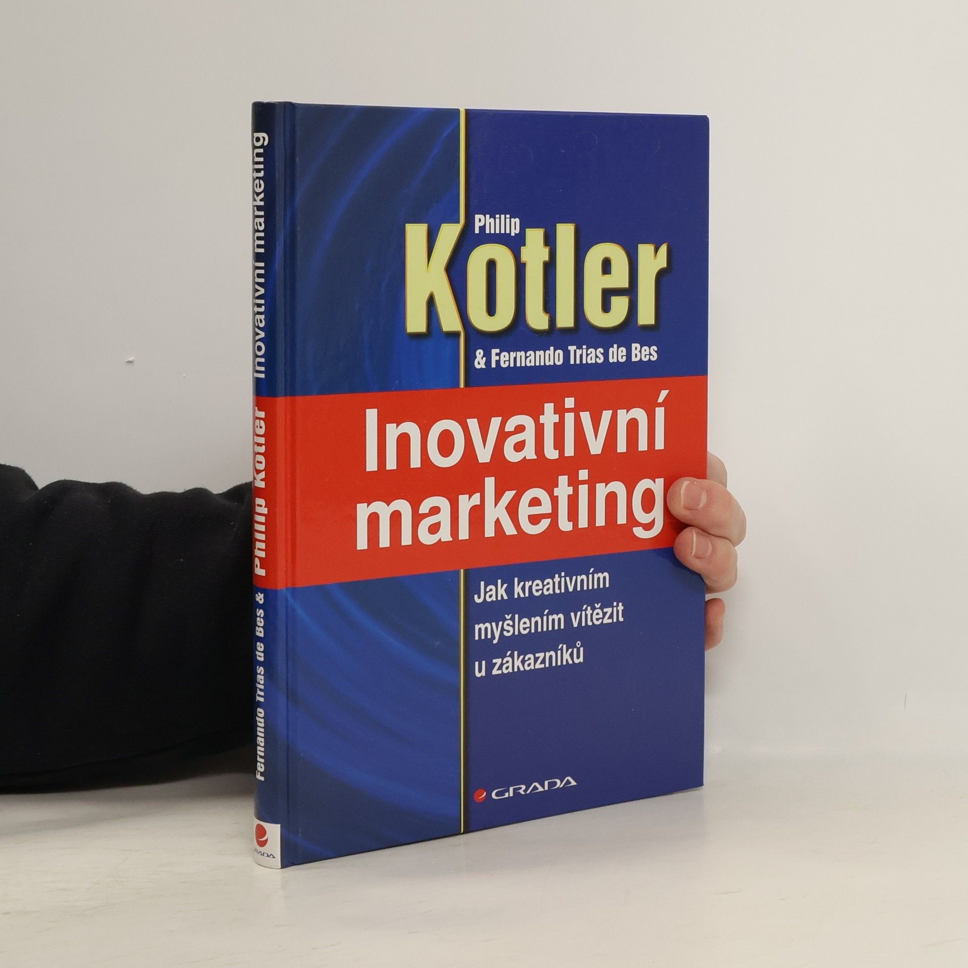 Philip Kotler Inovativní marketing : jak kreativním myšlením vítězit u zákazníků