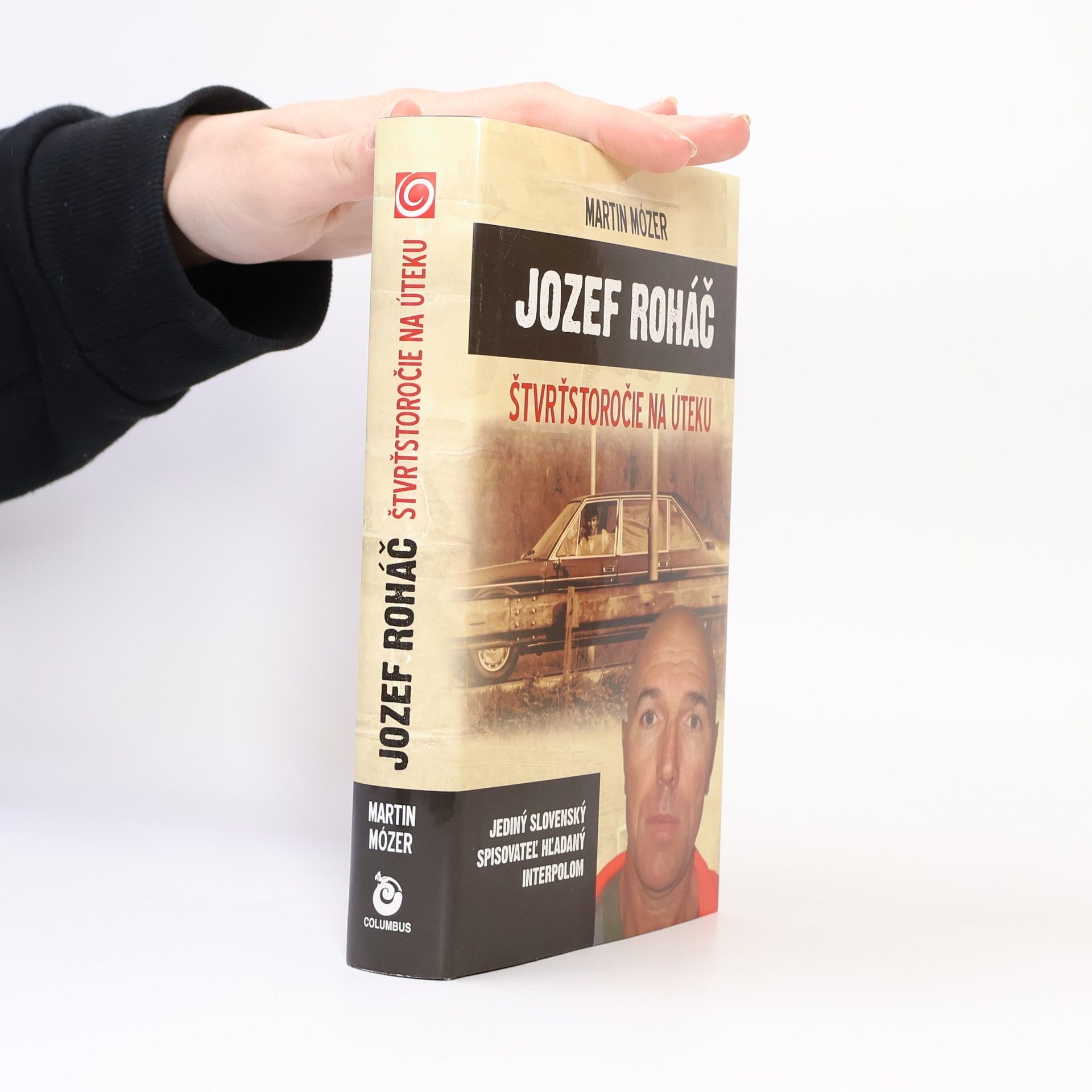 Martin Mózer Jozef Roháč - Štvrťstoročie na úteku