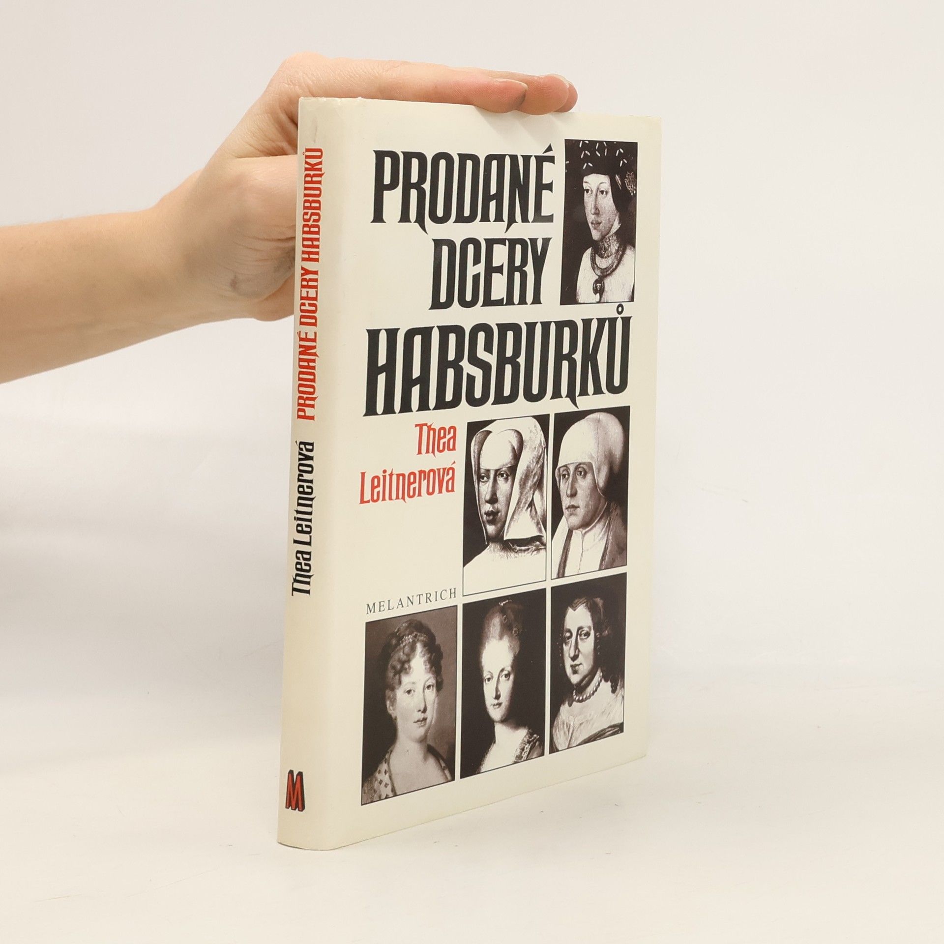 Thea Leitner Prodané dcery Habsburků