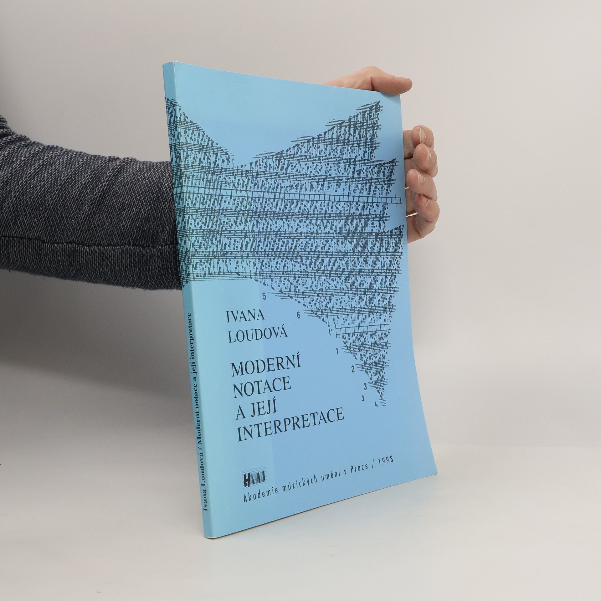 Ivana Loudová Moderní notace a její interpretace