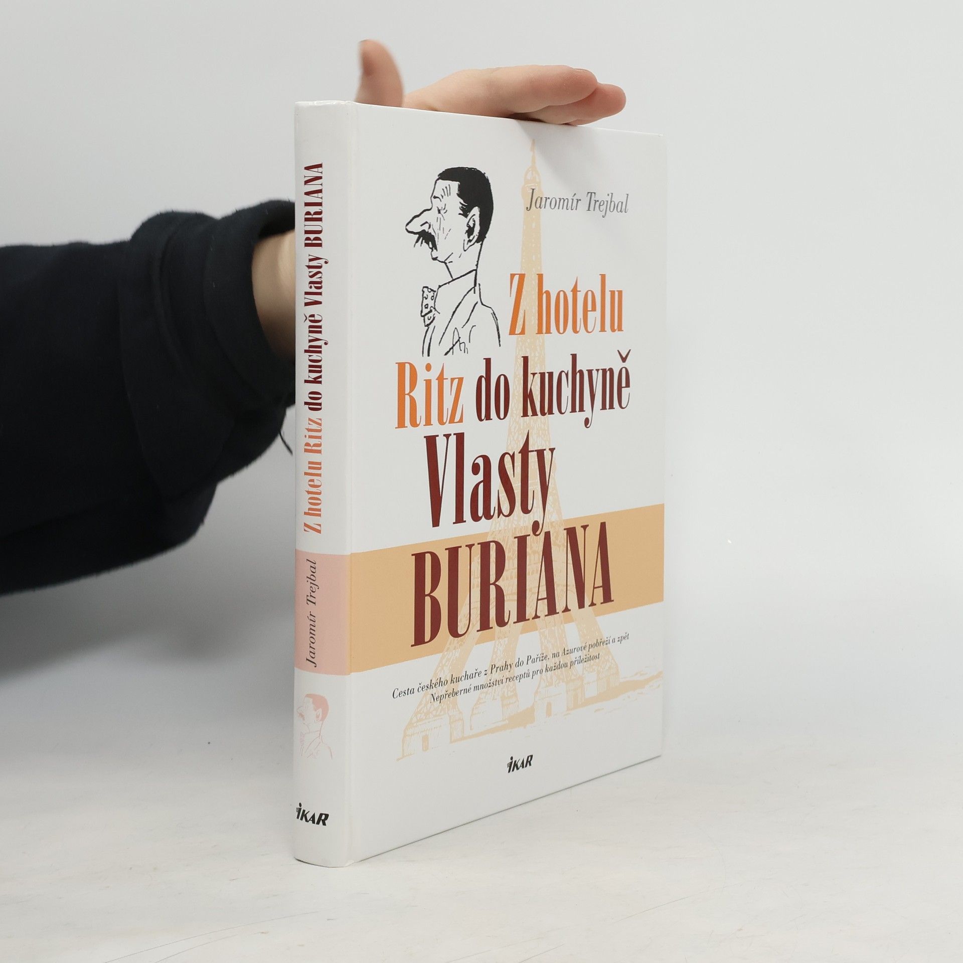 Jaromír Trejbal Z hotelu Ritz do kuchyně Vlasty Buriana