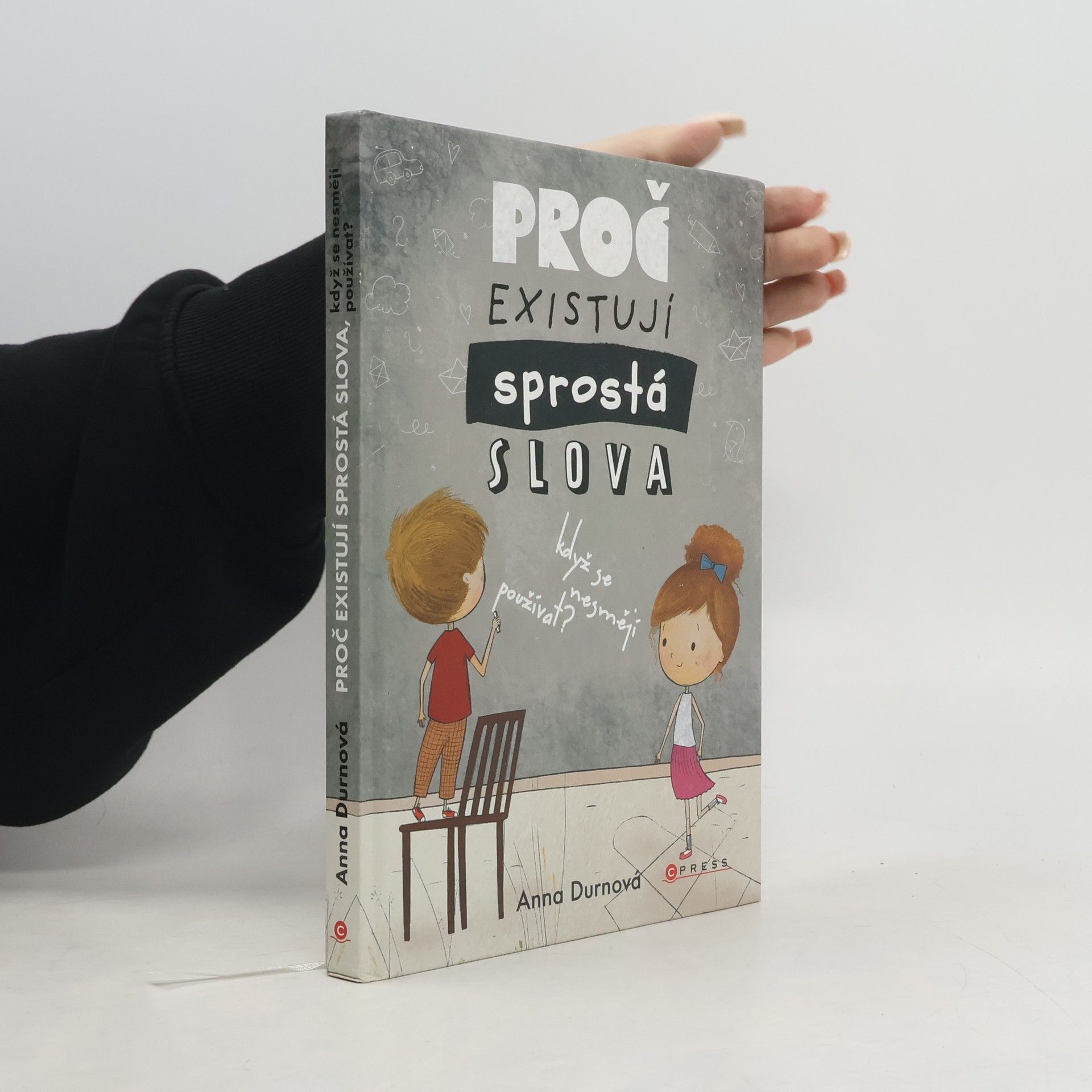 Anna Durnová Proč existují sprostá slova, když se nesmějí používat?