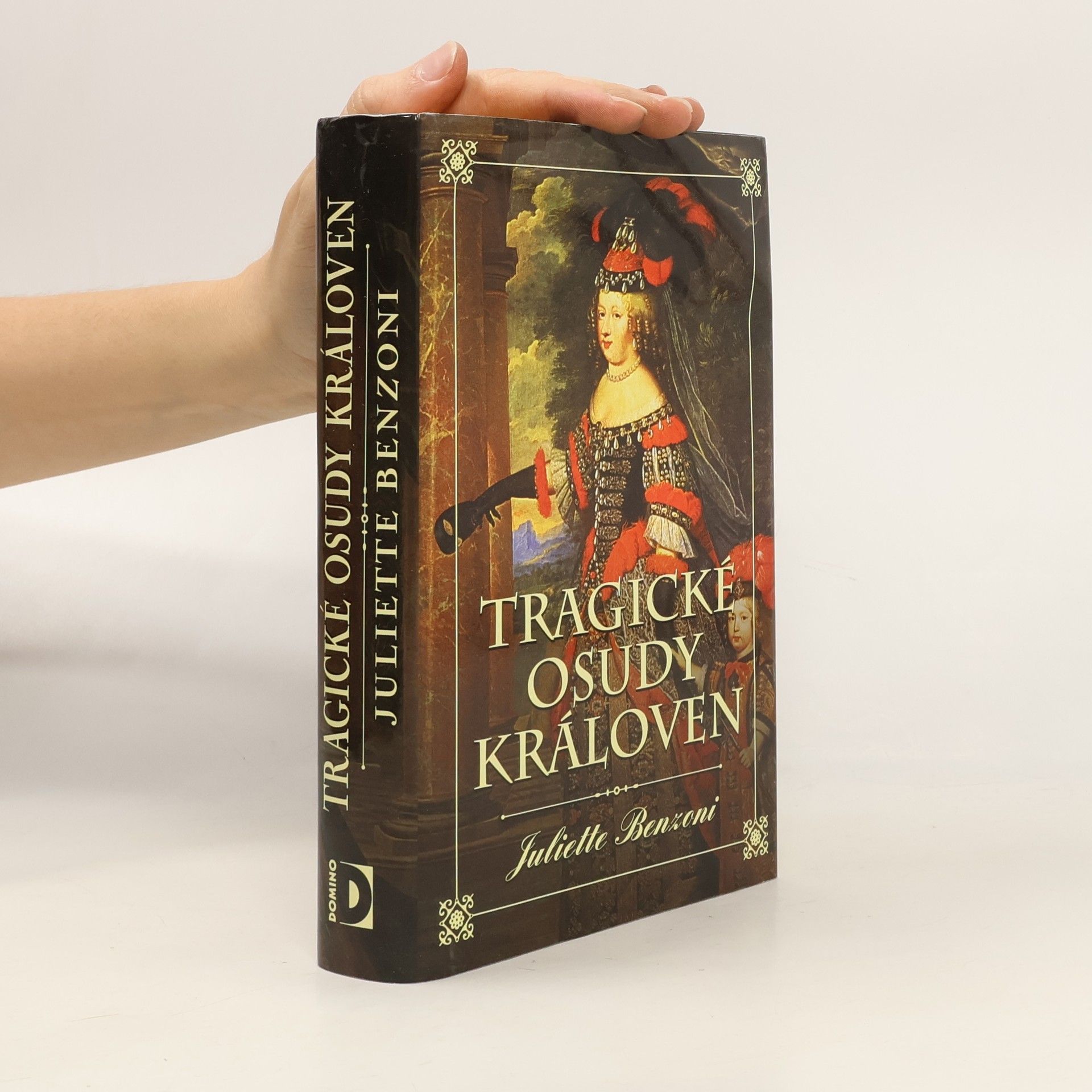 Juliette Benzoni Tragické osudy královen