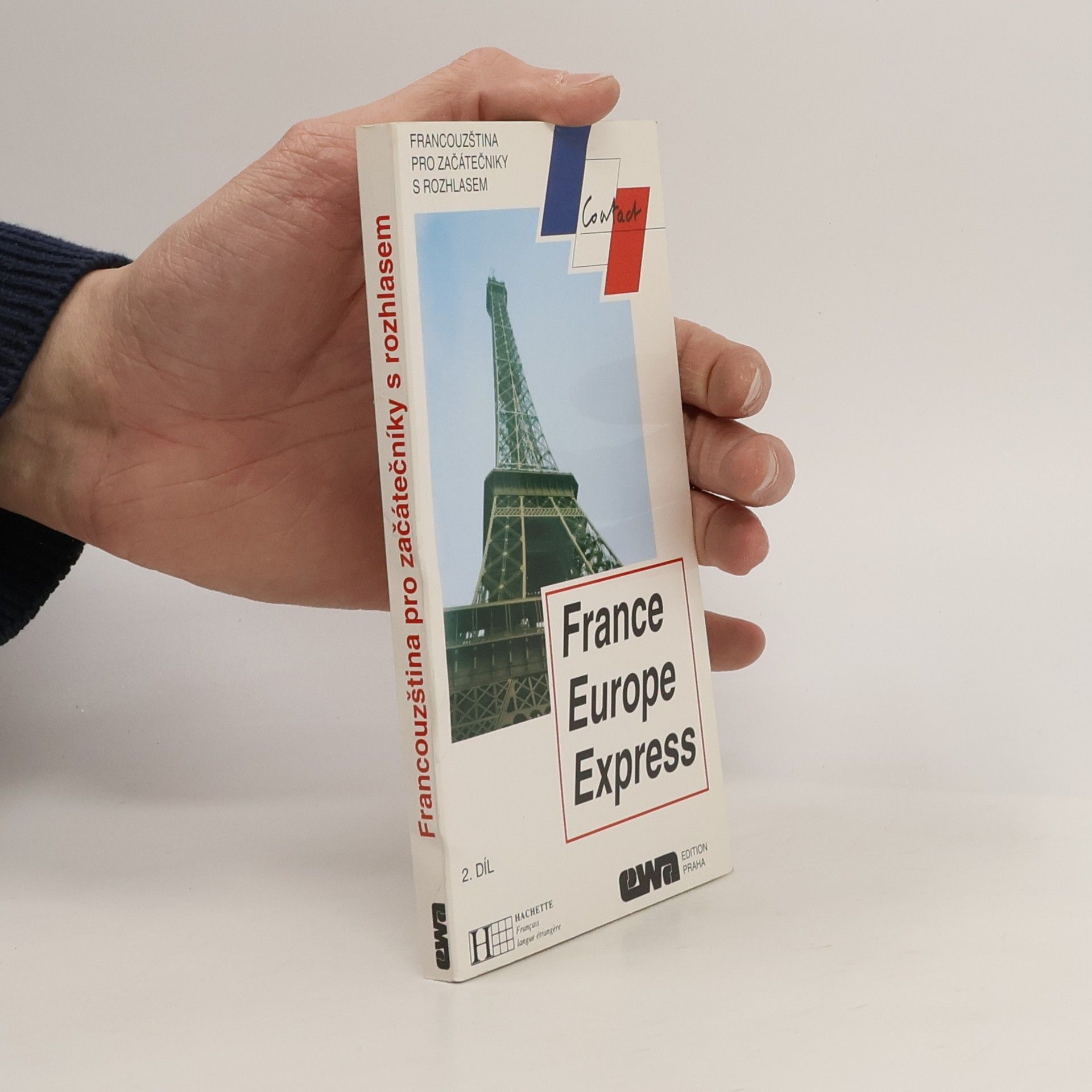 Kolektív autorov France Europe Express. Francouzština pro začátečníky s rozhlasem 2. díl