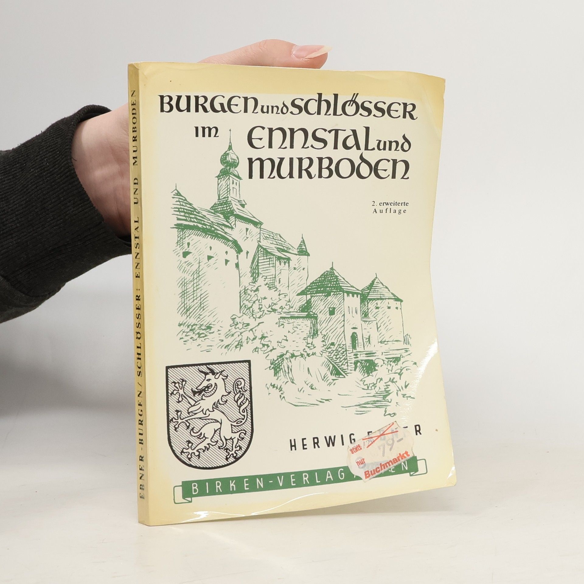 Herwig Ebner Burgen und Schlösser im Ennstal und Murboden