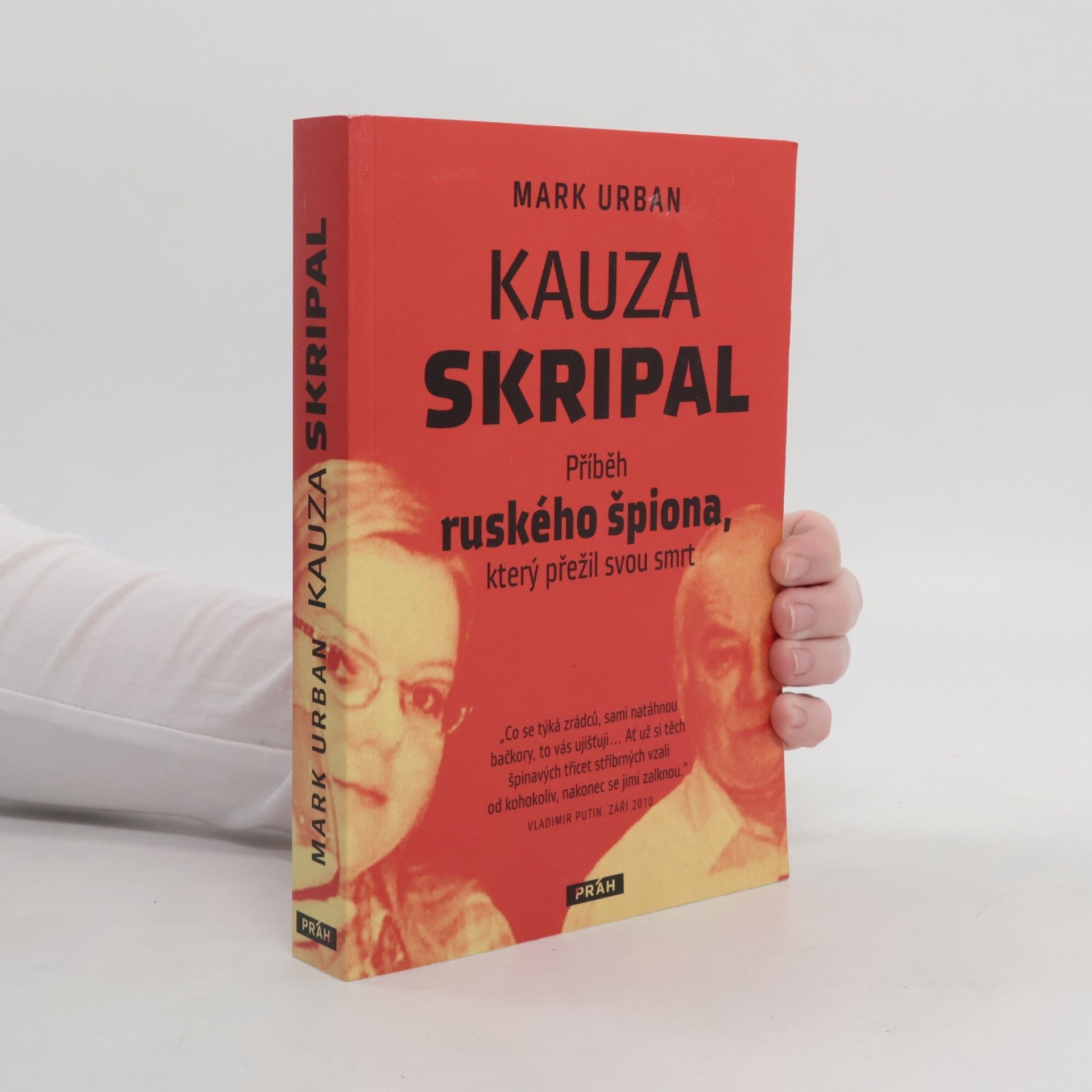 Mark Urban Kauza Skripal. Příběh ruského špiona, který přežil svou smrt