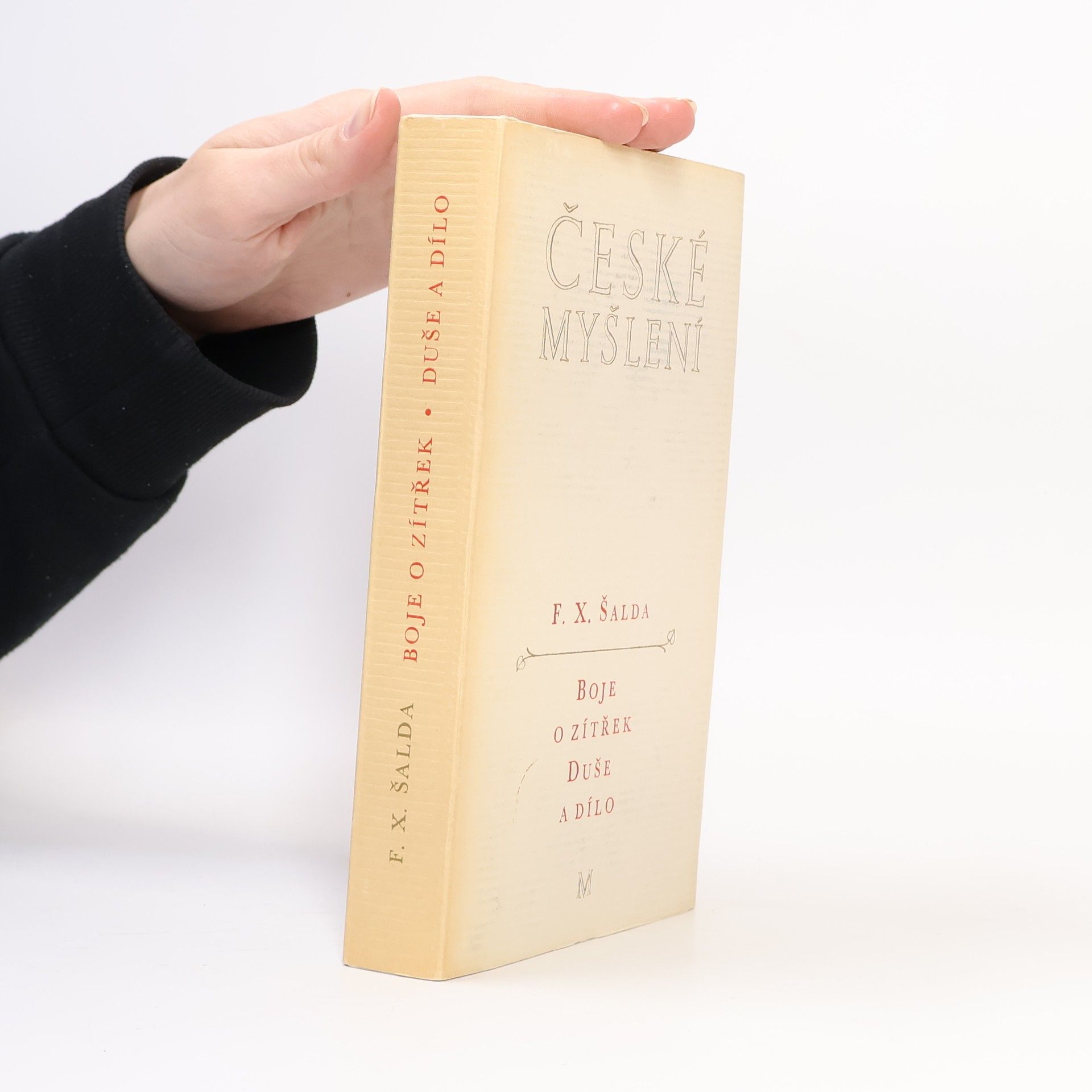 František Xaver Šalda Boje o zítřek. Duše a dílo