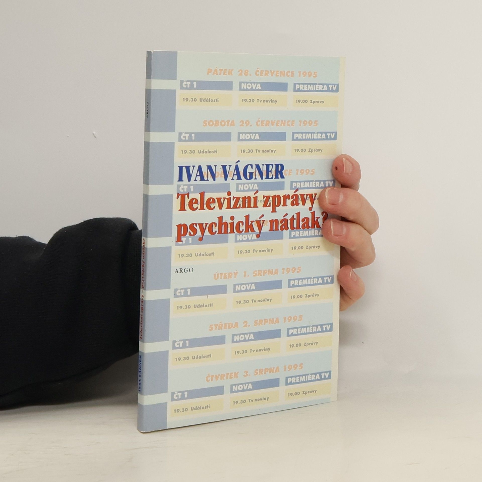 Ivan Vágner Televizní zprávy - psychický nátlak?