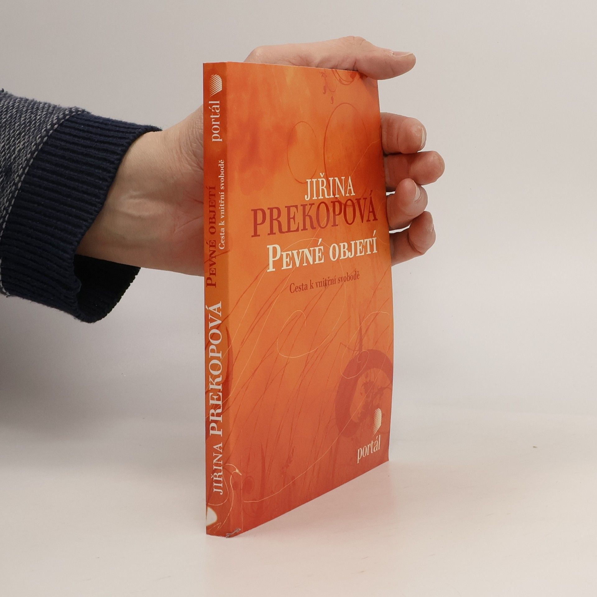 Jiřina Prekopová Pevné objetí : cesta k vnitřní svobodě