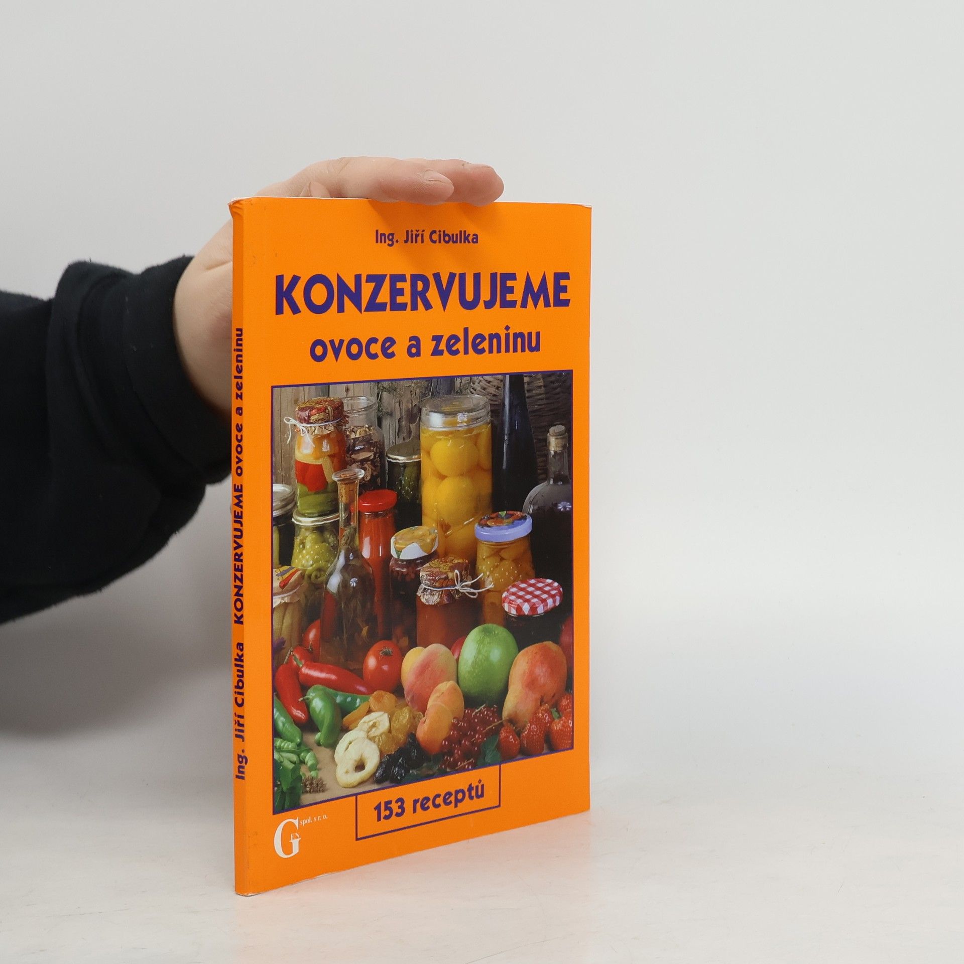Jiří Cibulka Konzervujeme zeleninu a ovoce