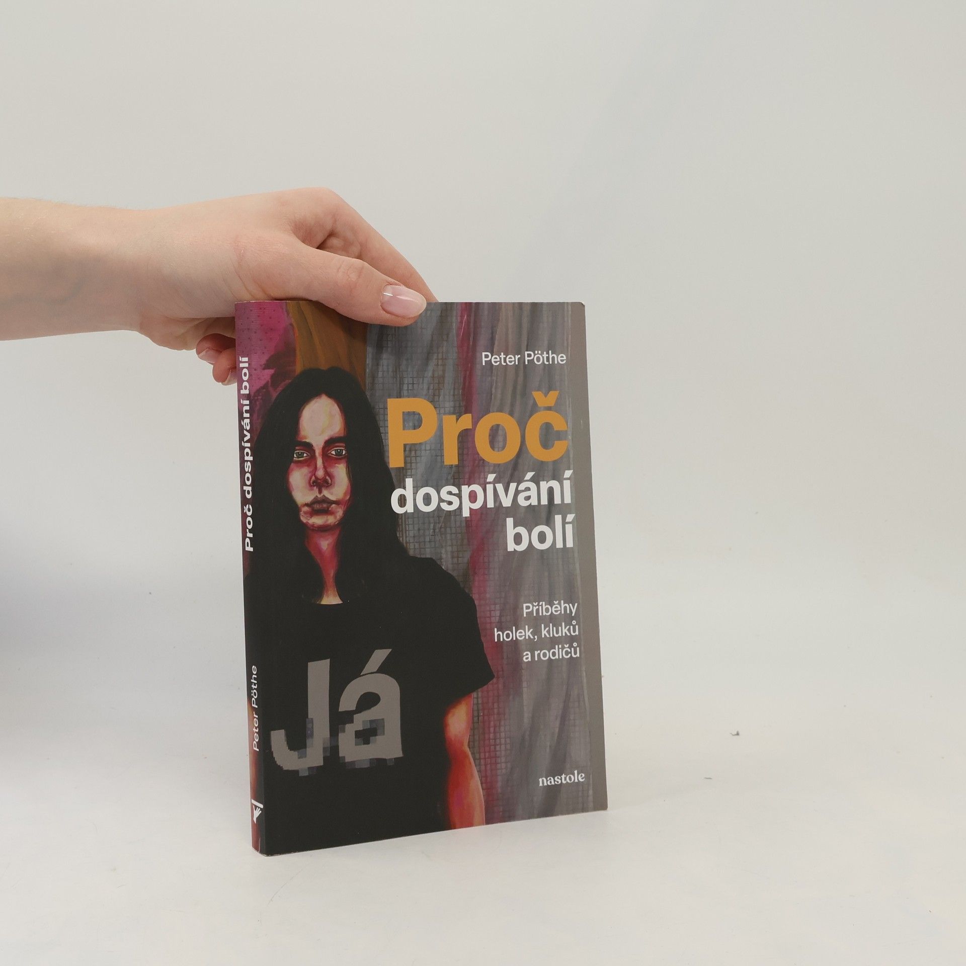 Petr Pöthe Proč dospívání bolí