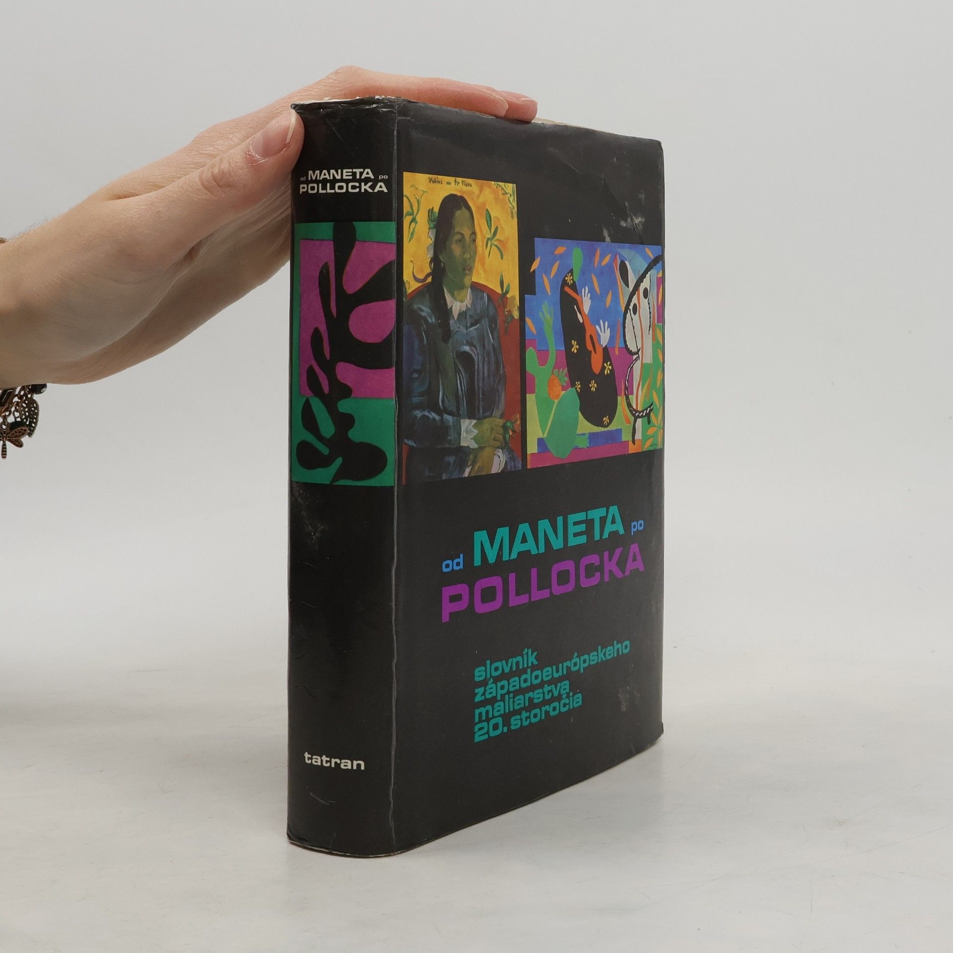 Soňa Hollá Od Maneta po Pollocka. Slovník západoeurópskeho maliarstva 20. storočia