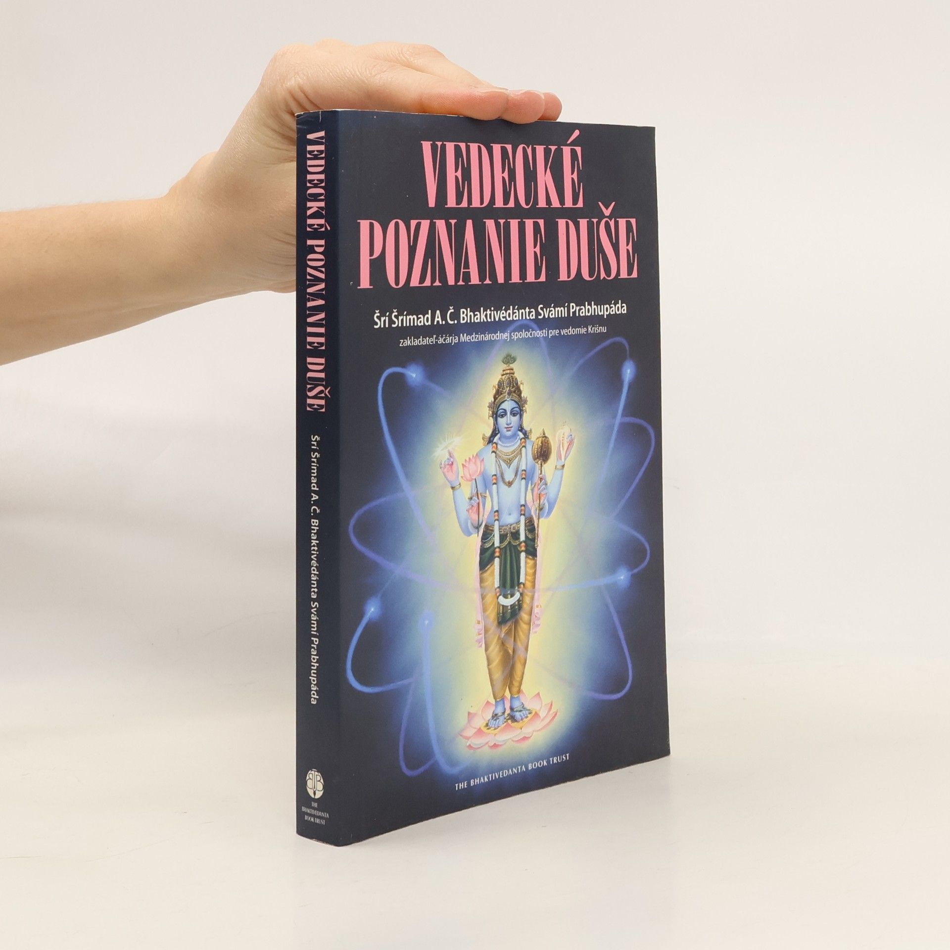 A.C. Bhaktivedanta Swami Prabhupada Vedecké poznanie duše