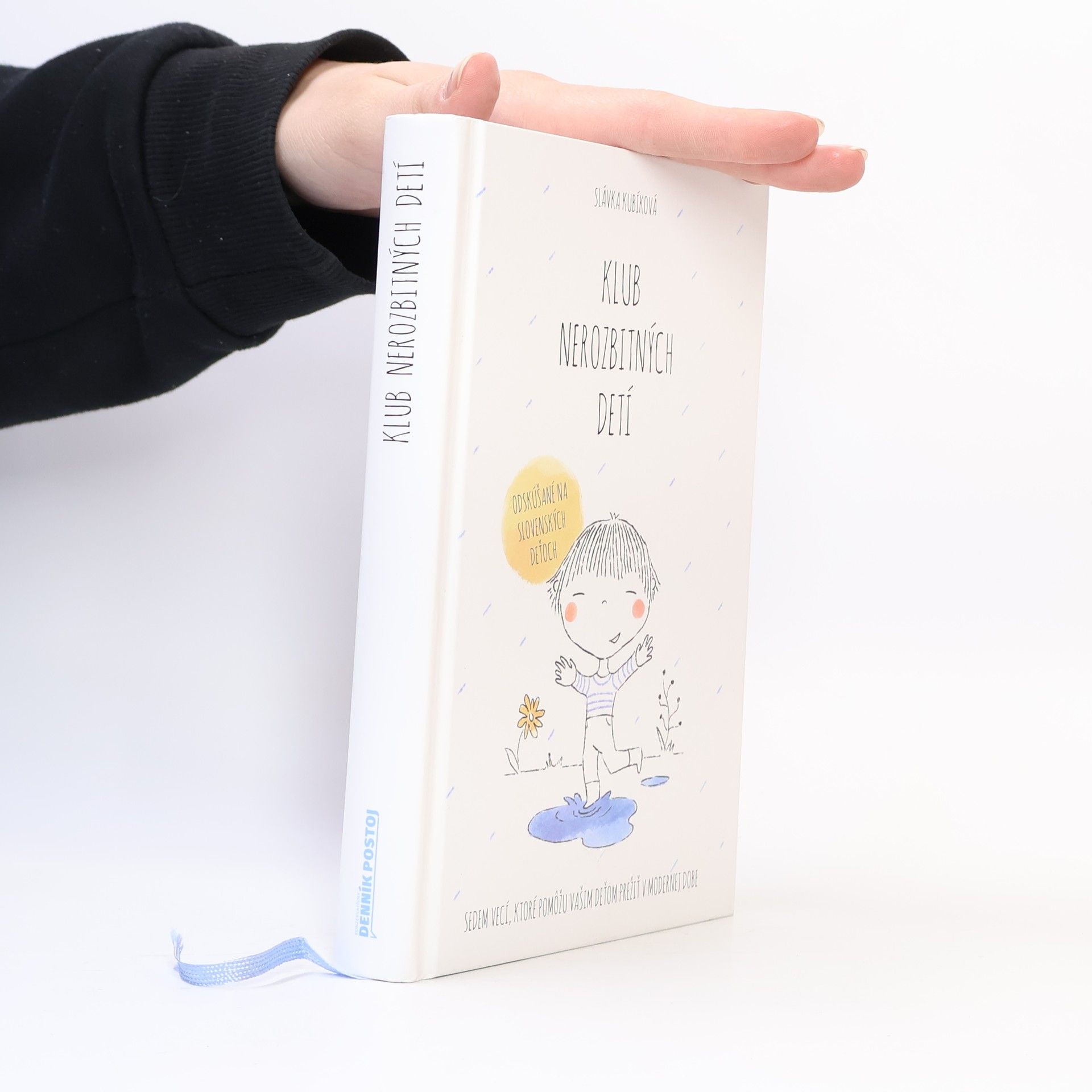 Slávka Kubíková Klub nerozbitných detí. Sedem vecí, ktoré pomôžu vašim deťom prežiť v modernej dobe