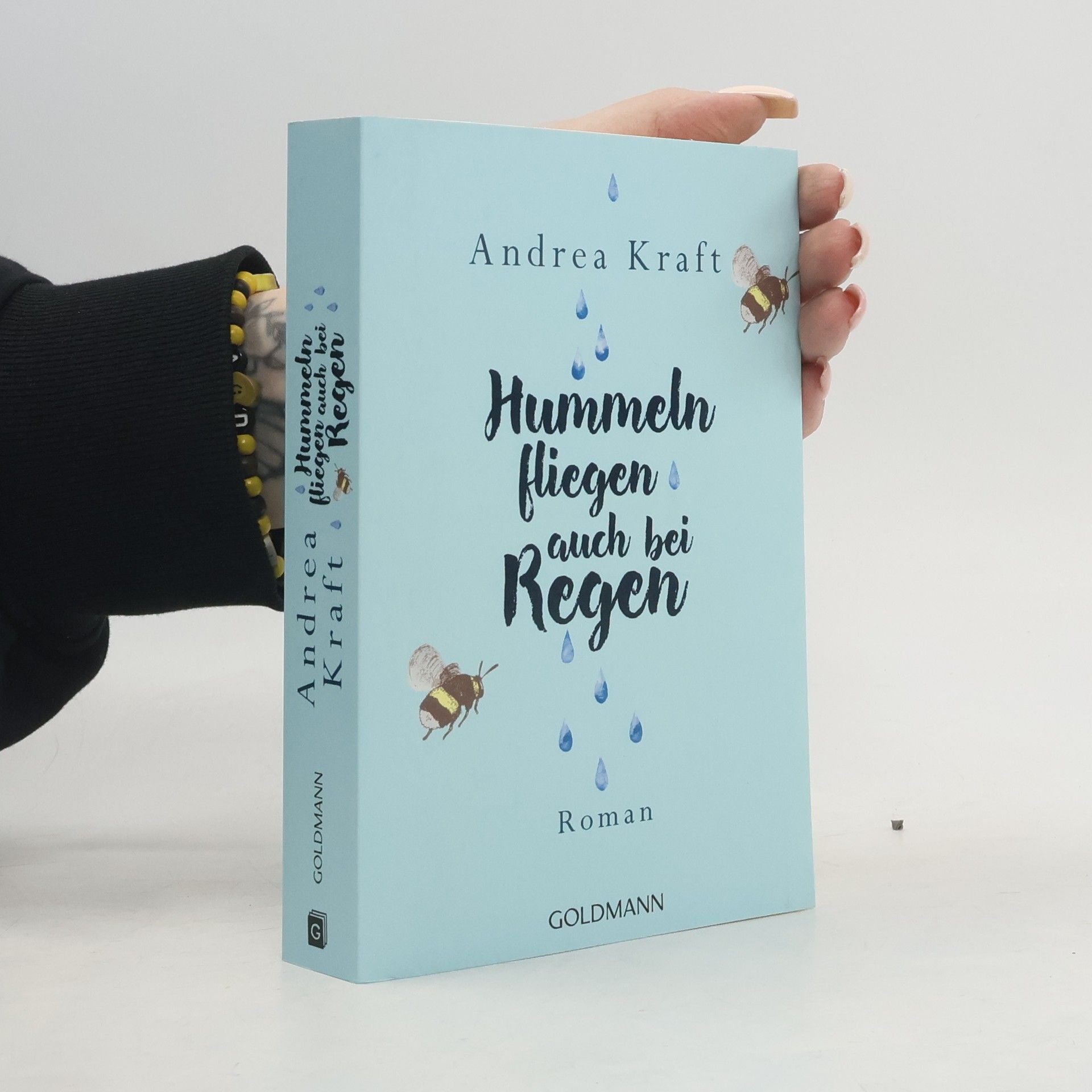 Andrea Kraft Hummeln fliegen auch bei Regen