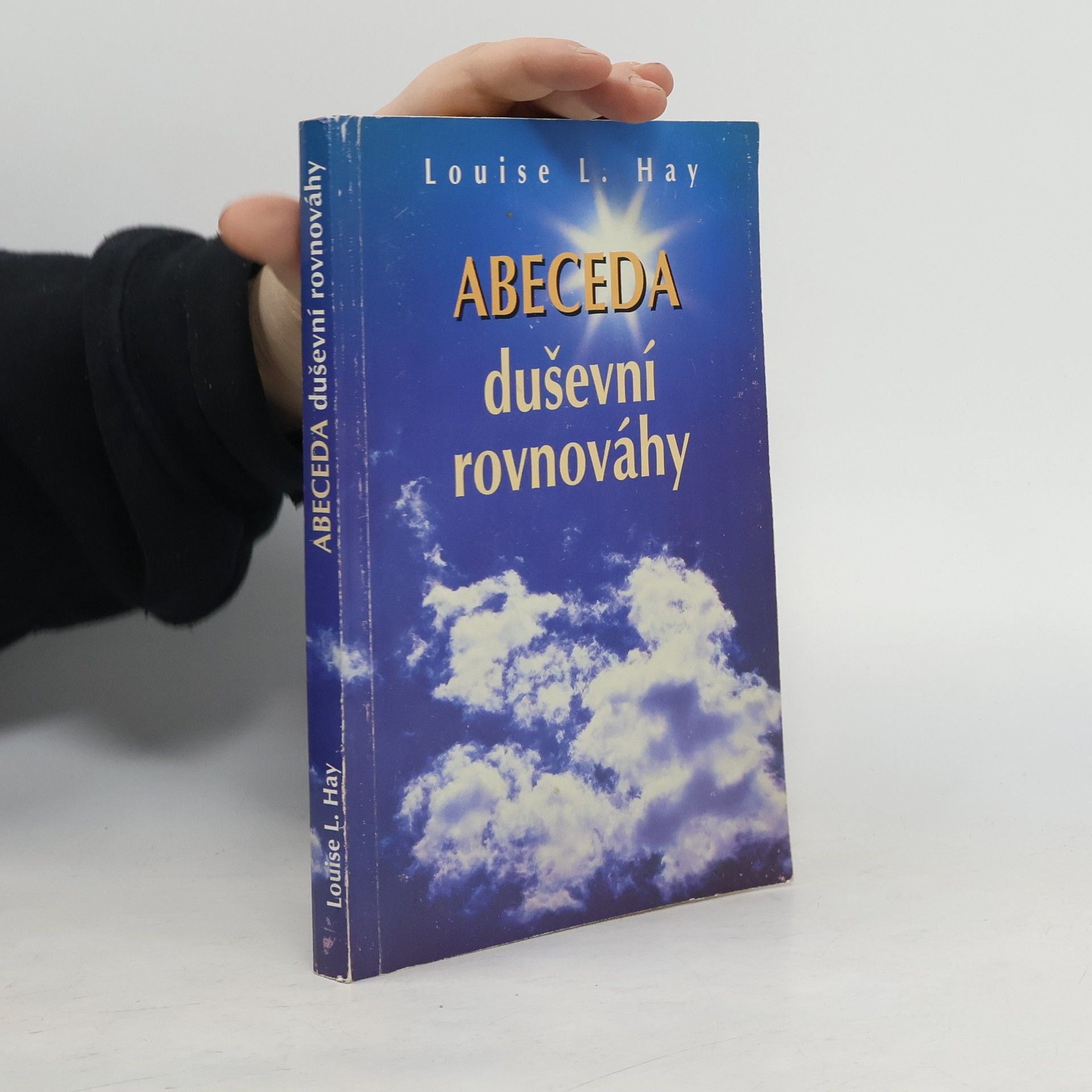 Louise Lynn Hay Abeceda duševní rovnováhy