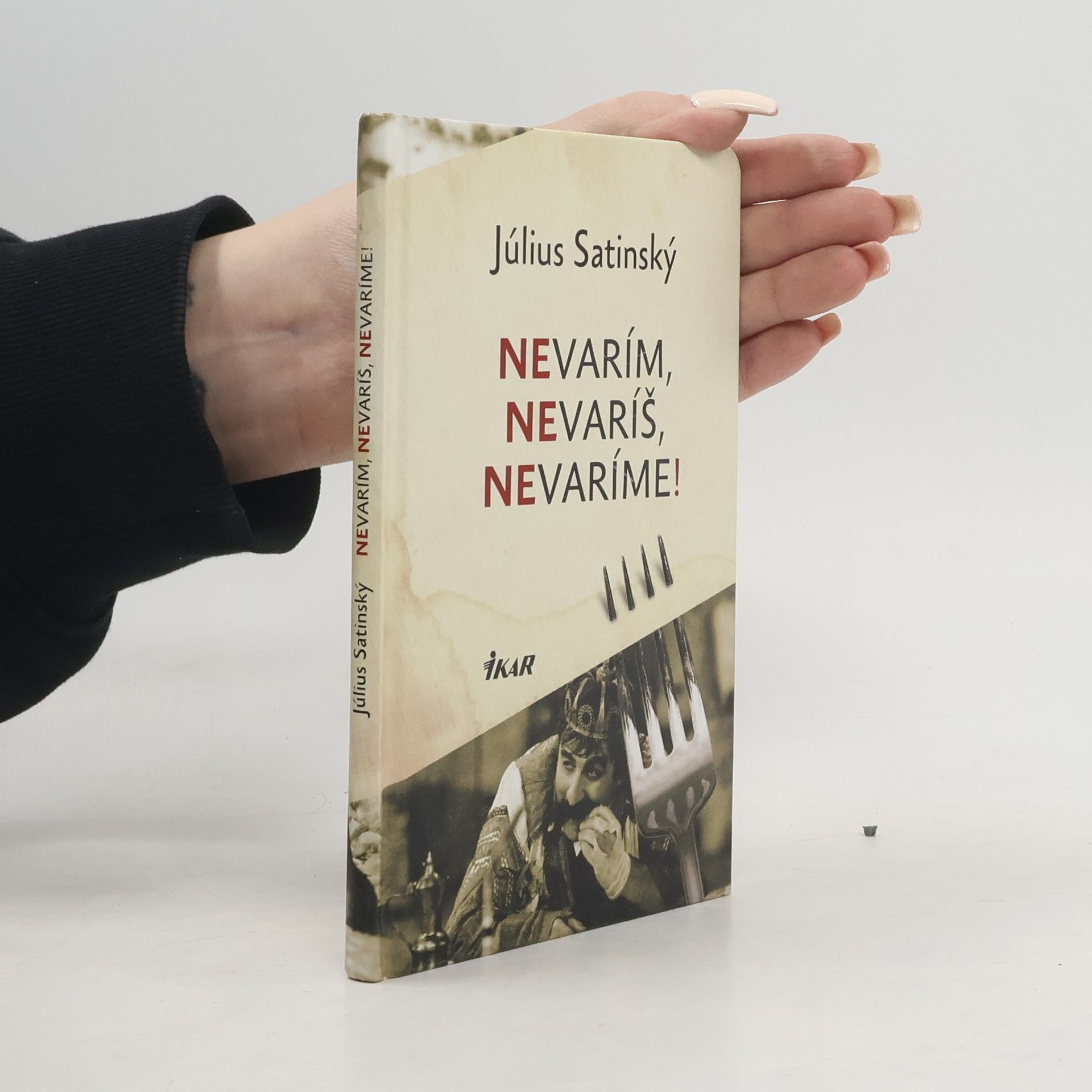 Július Satinský Nevarím, nevaríš, nevaríme!
