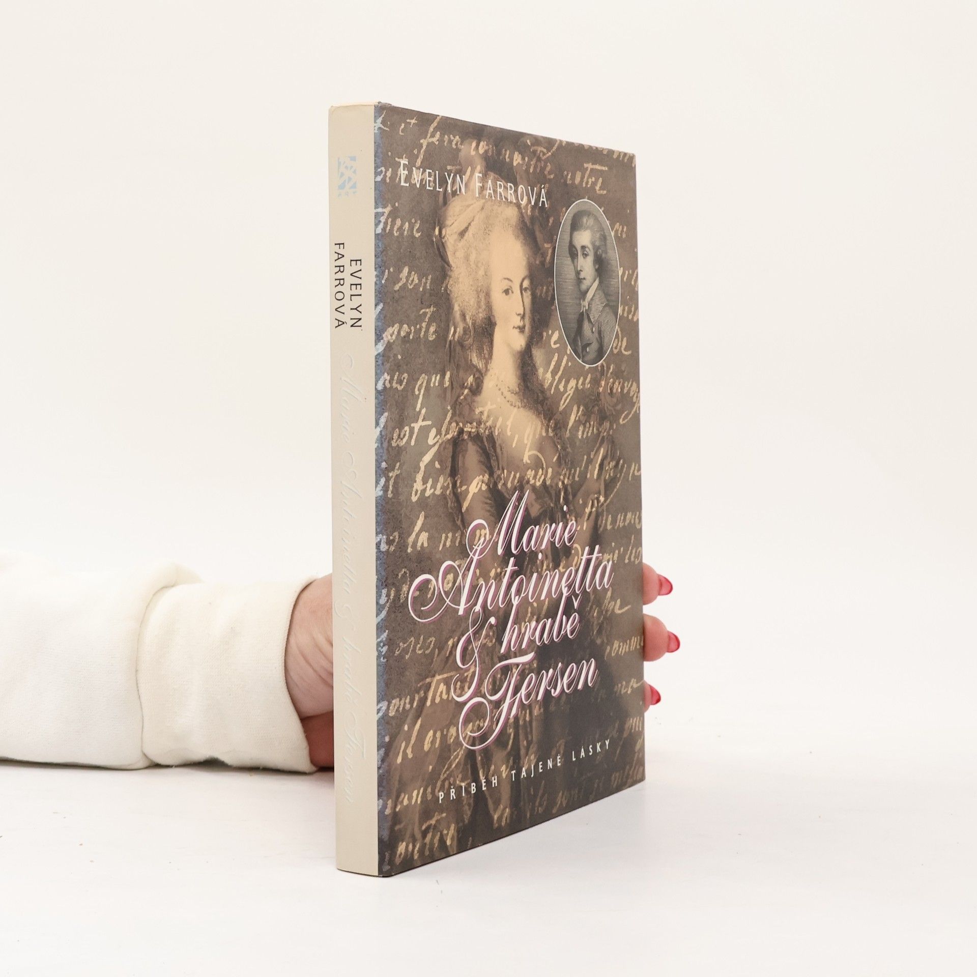 Evelyn Farr Marie Antoinetta & hrabě Axel Fersen - Příběh tajené lásky