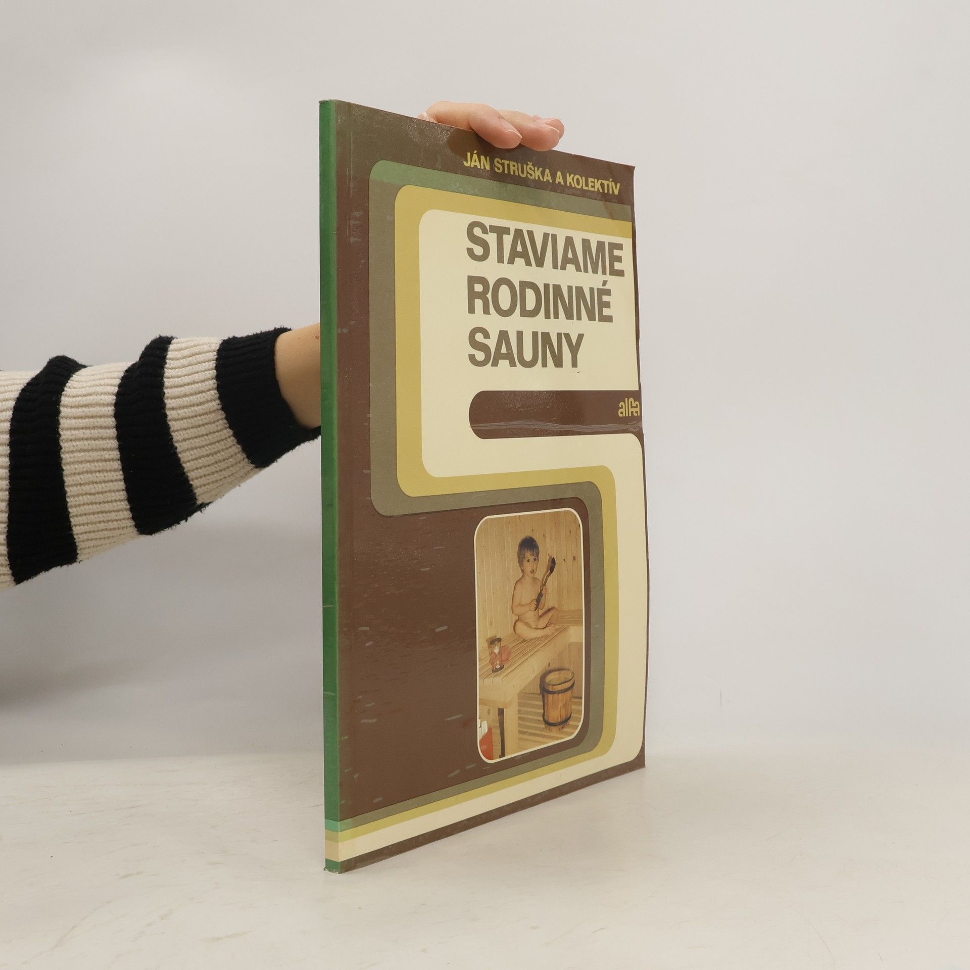 Ján Struška Staviame rodinné sauny