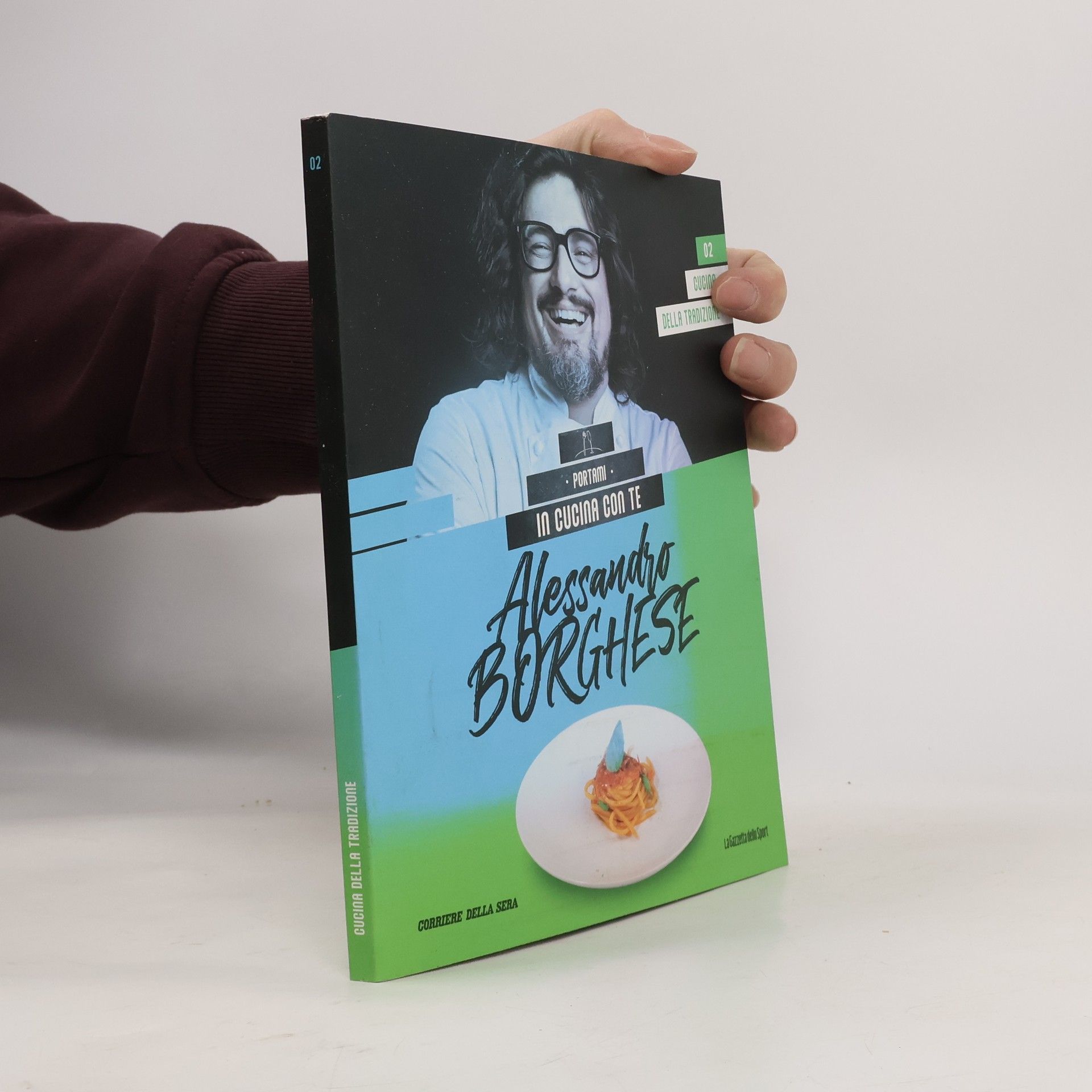 Alessandro Borghese Cucina della tradizione 2. Portami in cucina con te Alessandro Borghese