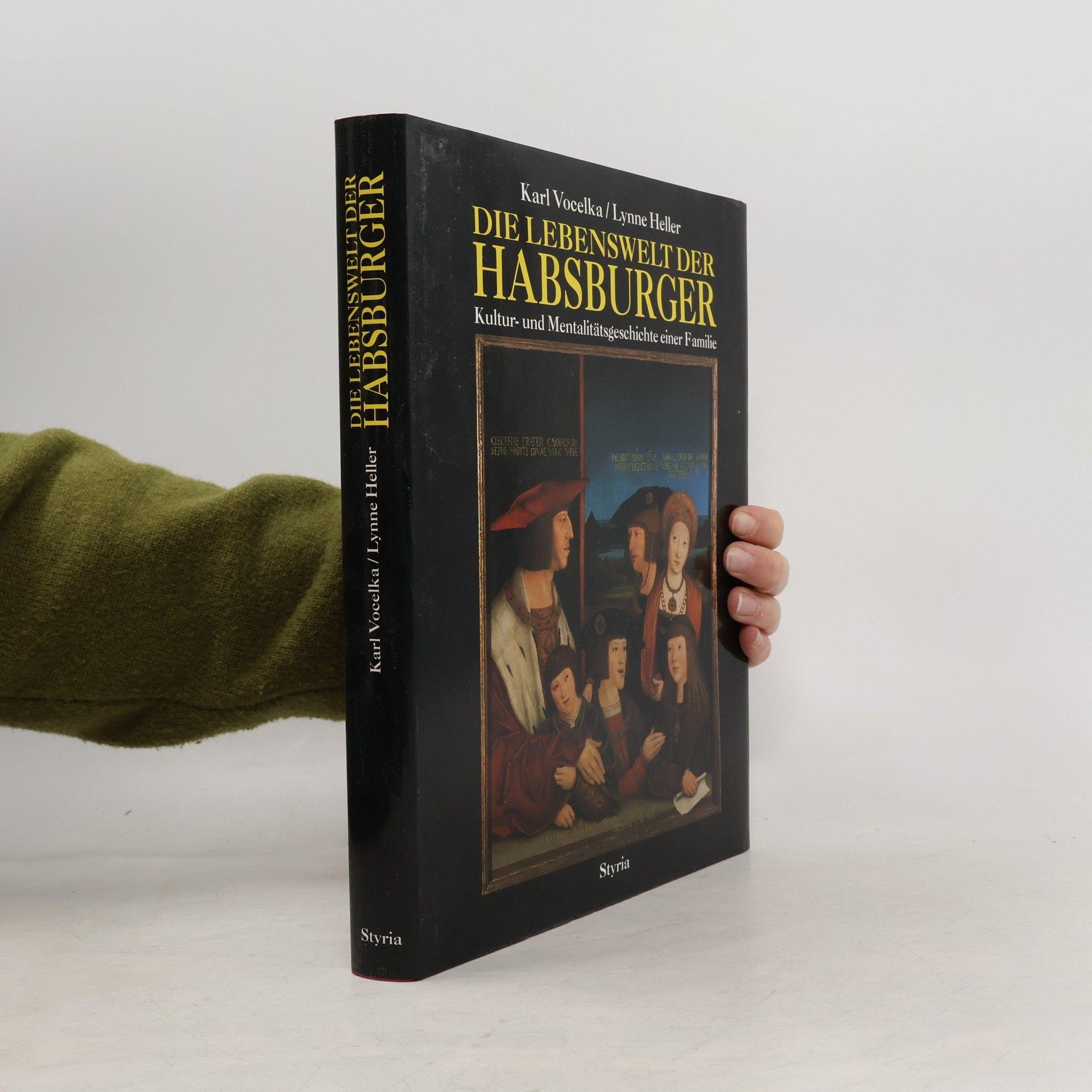 Karl Vocelka Die Lebenswelt der Habsburger