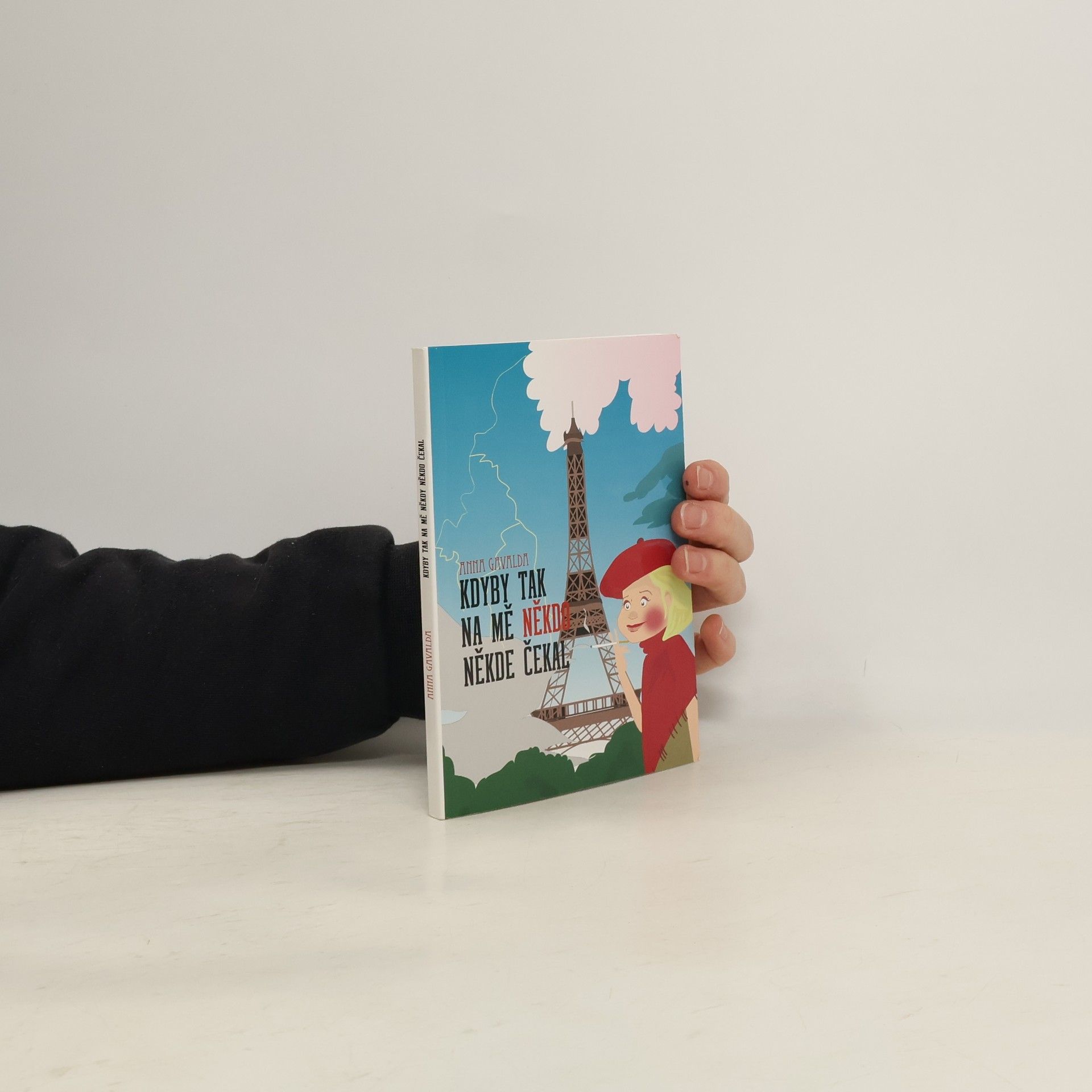 Anna Gavalda Kdyby tak na mě někdo někde čekal