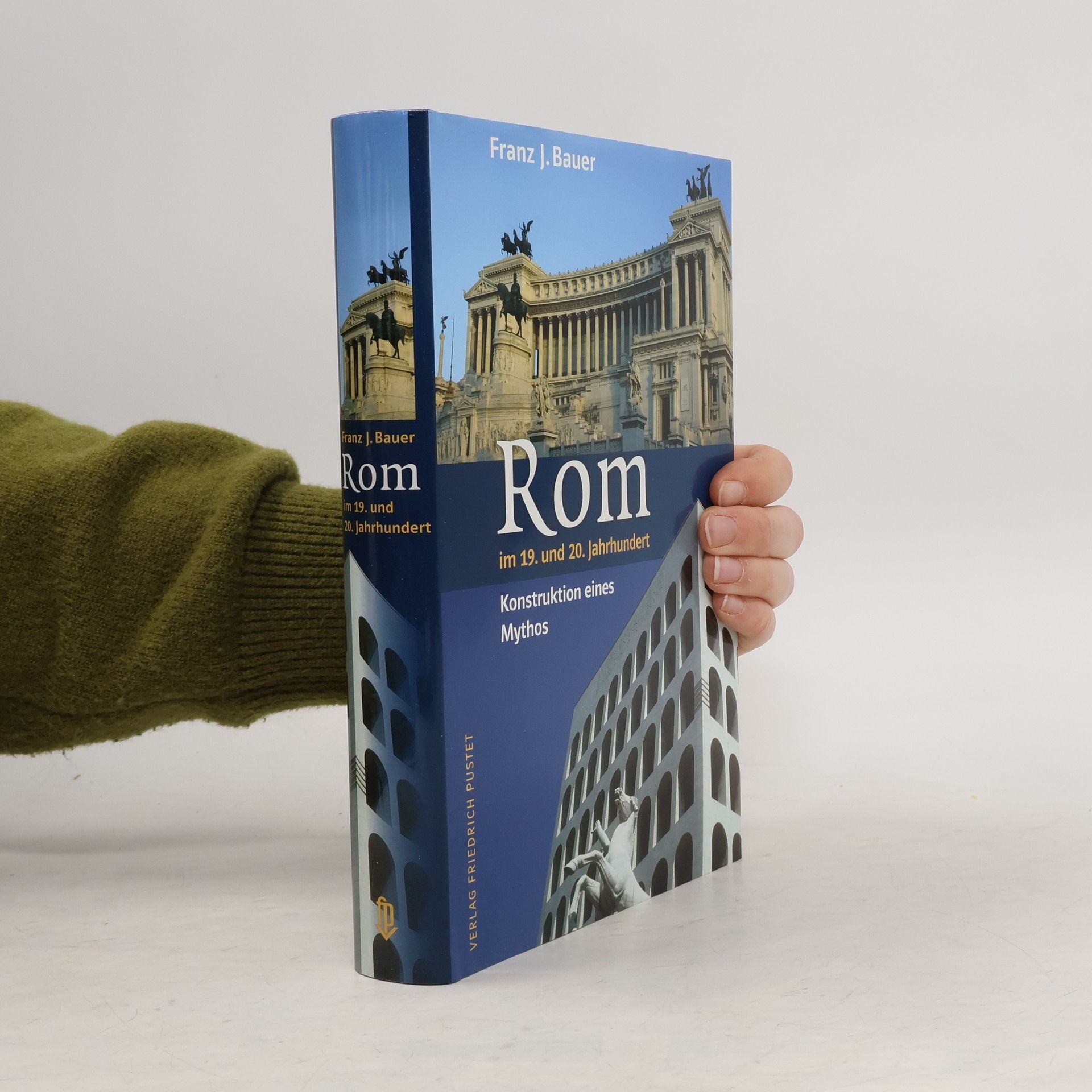 Franz J. Bauer Rom im 19. und 20. Jahrhundert