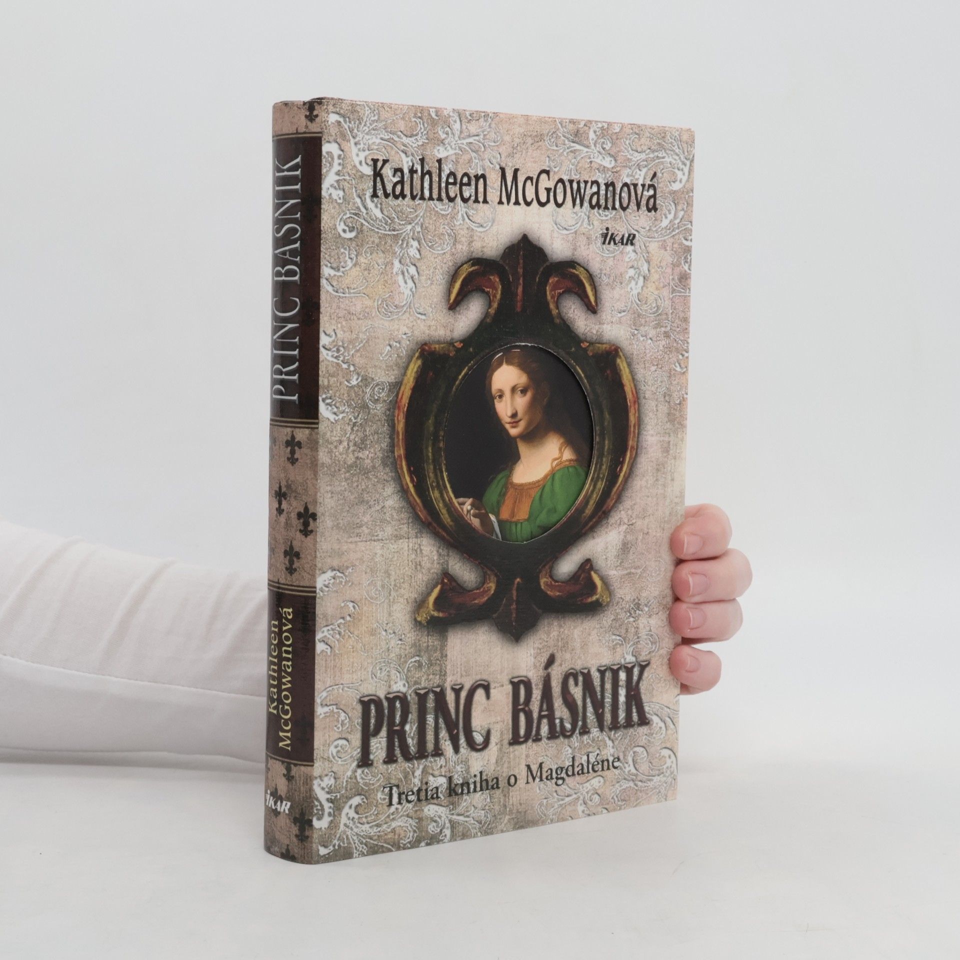 Kathleen McGowan Princ básnik. Tretia kniha o Magdaléne