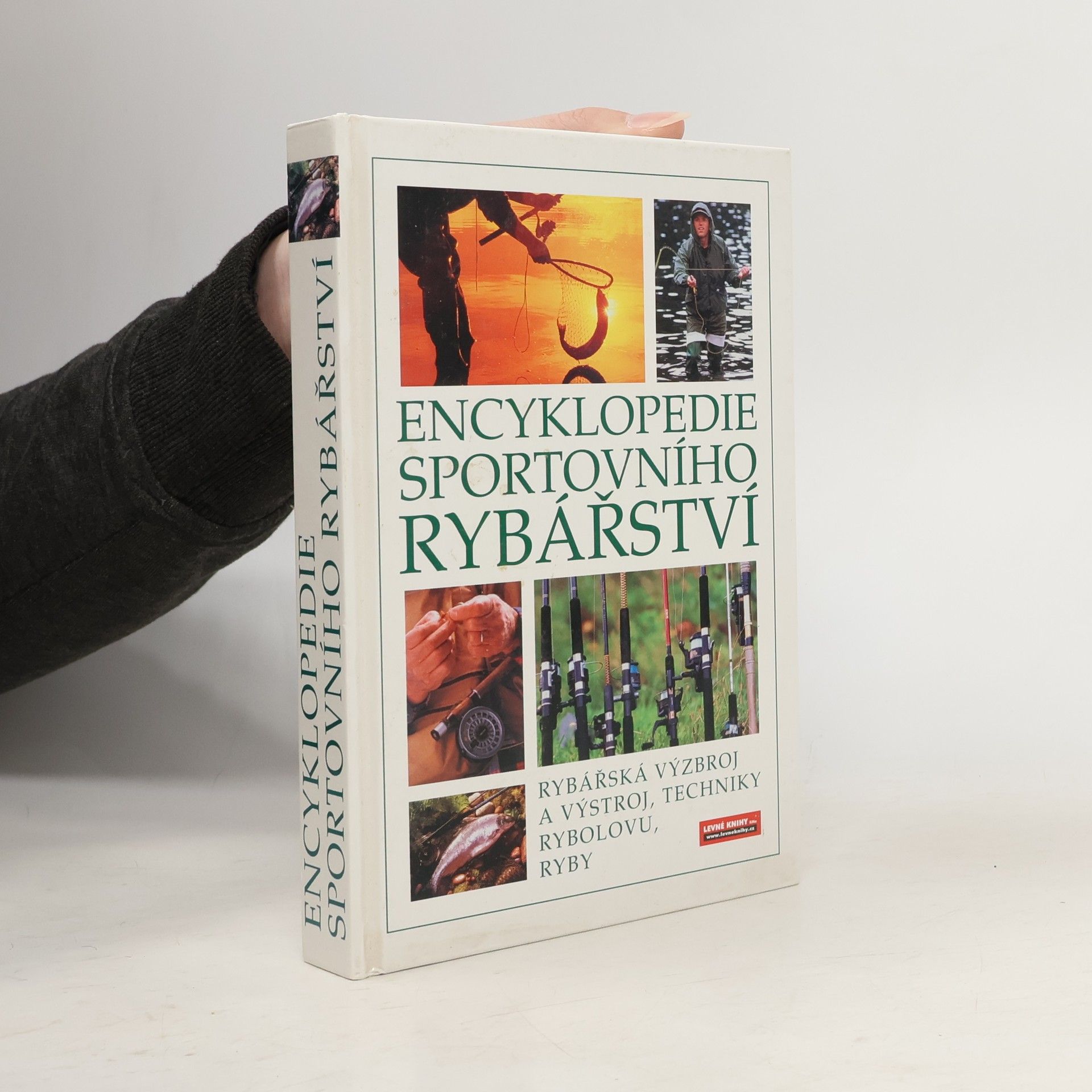 Karel Blažek Encyklopedie sportovního rybářství. Ryby, rybářská výzbroj a výstroj, techniky rybolovu