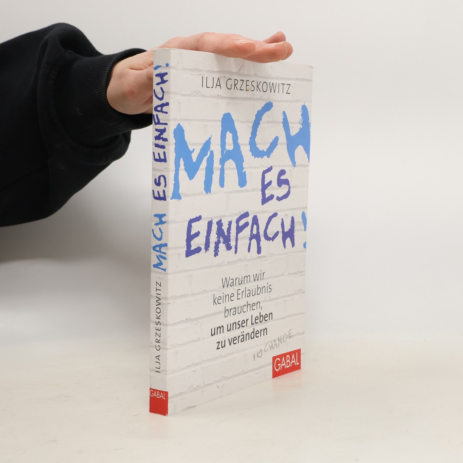 Ilja Grzeskowitz Mach es einfach!