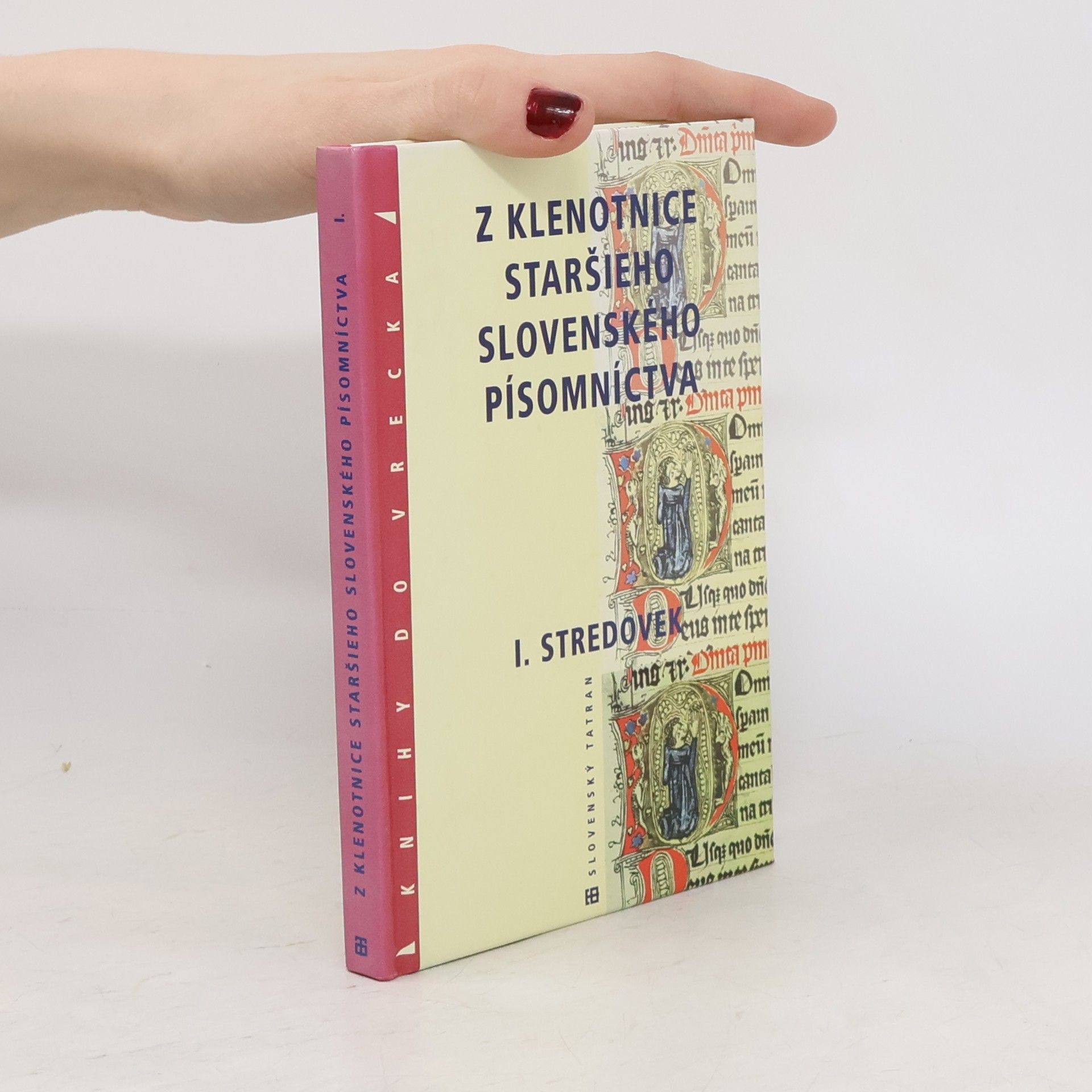 Jozef Minárik Z klenotnice staršieho slovenského písomníctva 1: Stredovek. Antológia stredovekých literárnych textov