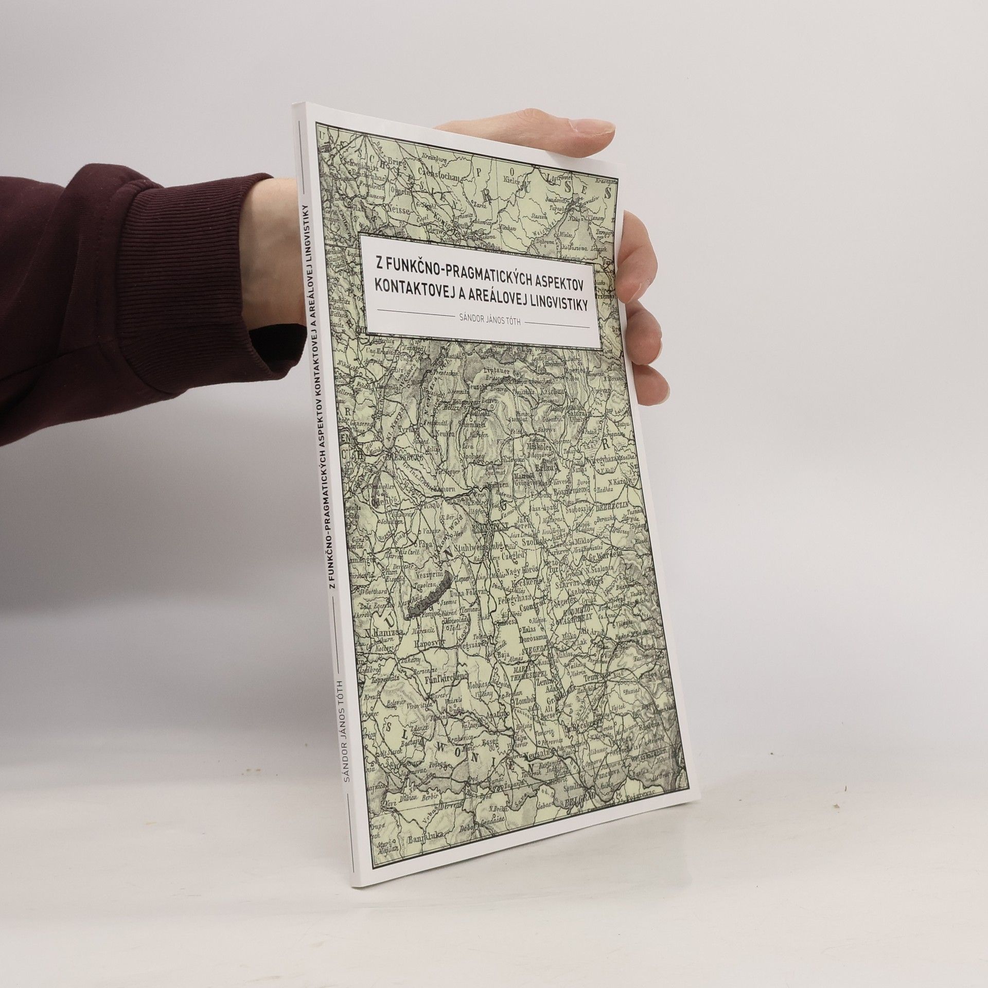 Sándor János Tóth Z funkčno-pragmatických aspektov kontaktovej a areálovej lingvistiky