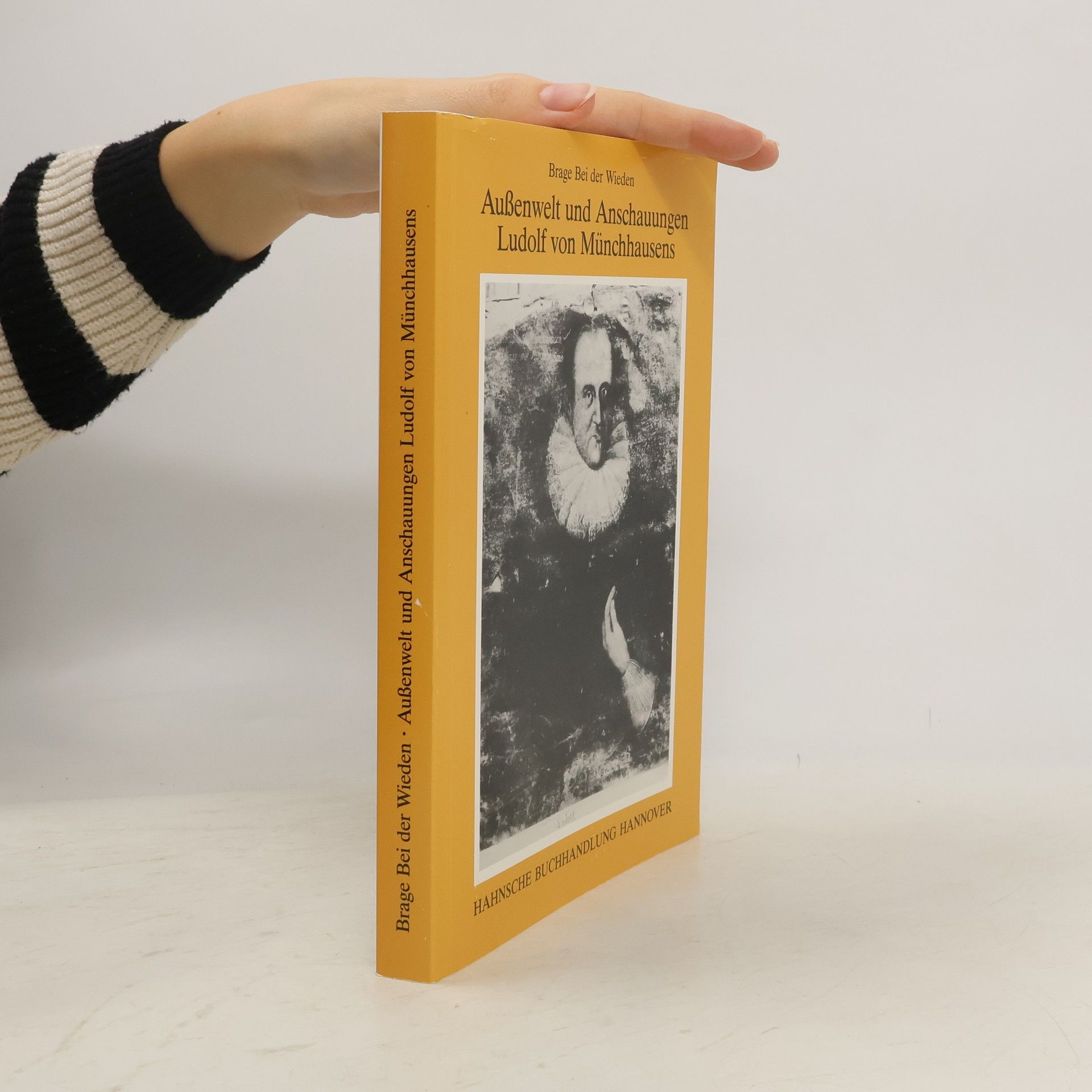 Brage bei der Wieden Aussenwelt und Anschauungen Ludolf von Münchhausens