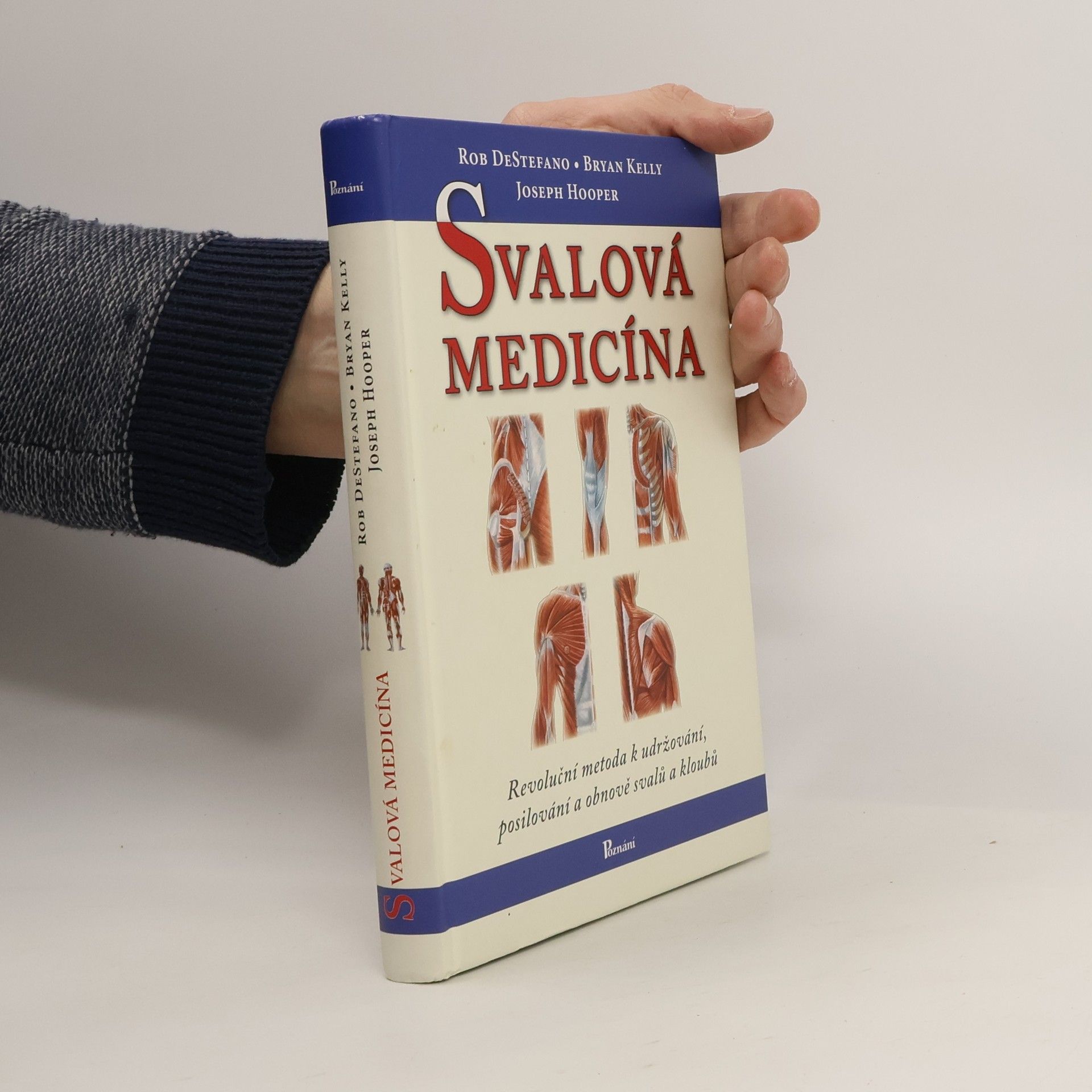 Rob DeStefano Svalová medicína: Revoluční metoda k udržování, posilování a obnově svalů a kloubů