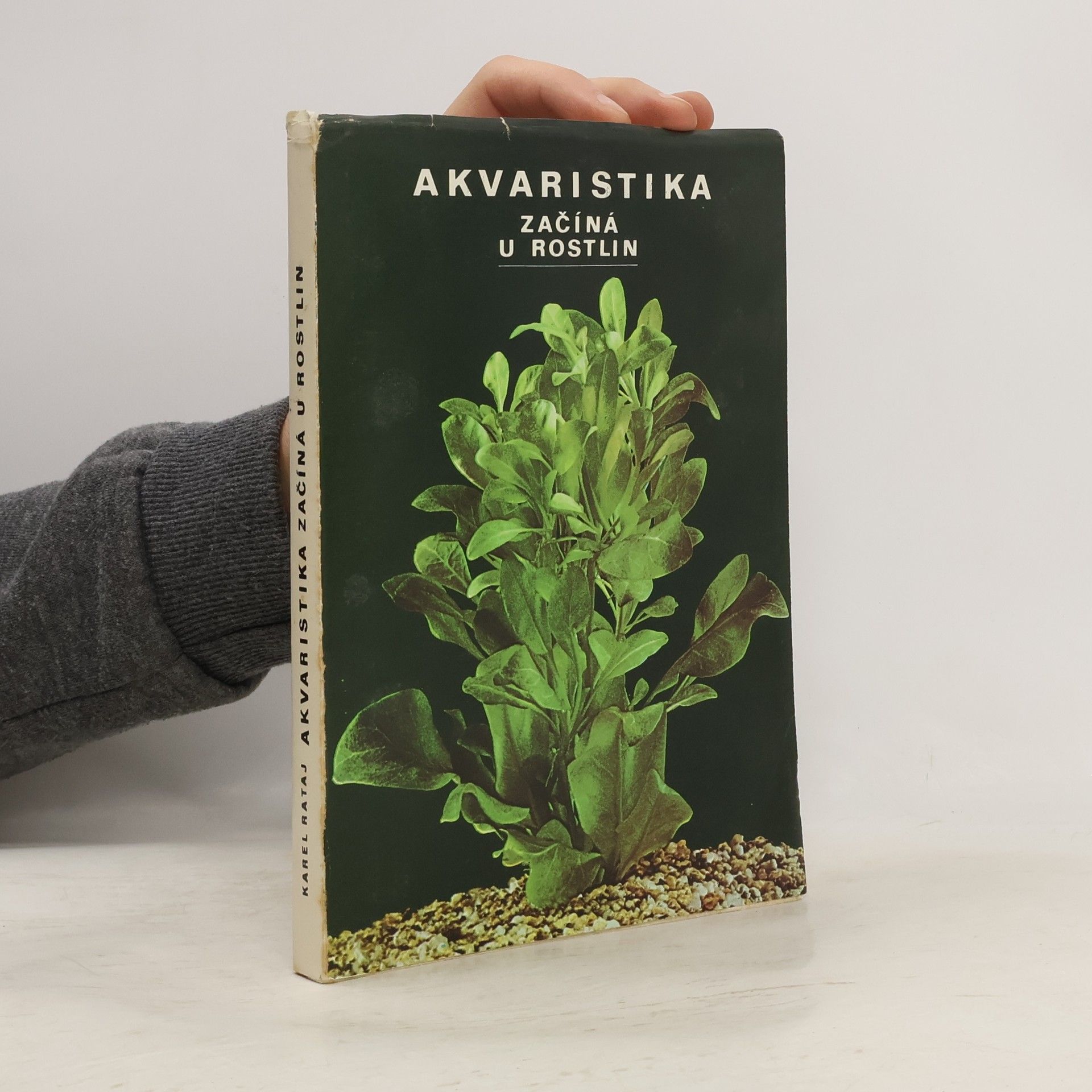 Karel Rataj Akvaristika začiná u rostlin