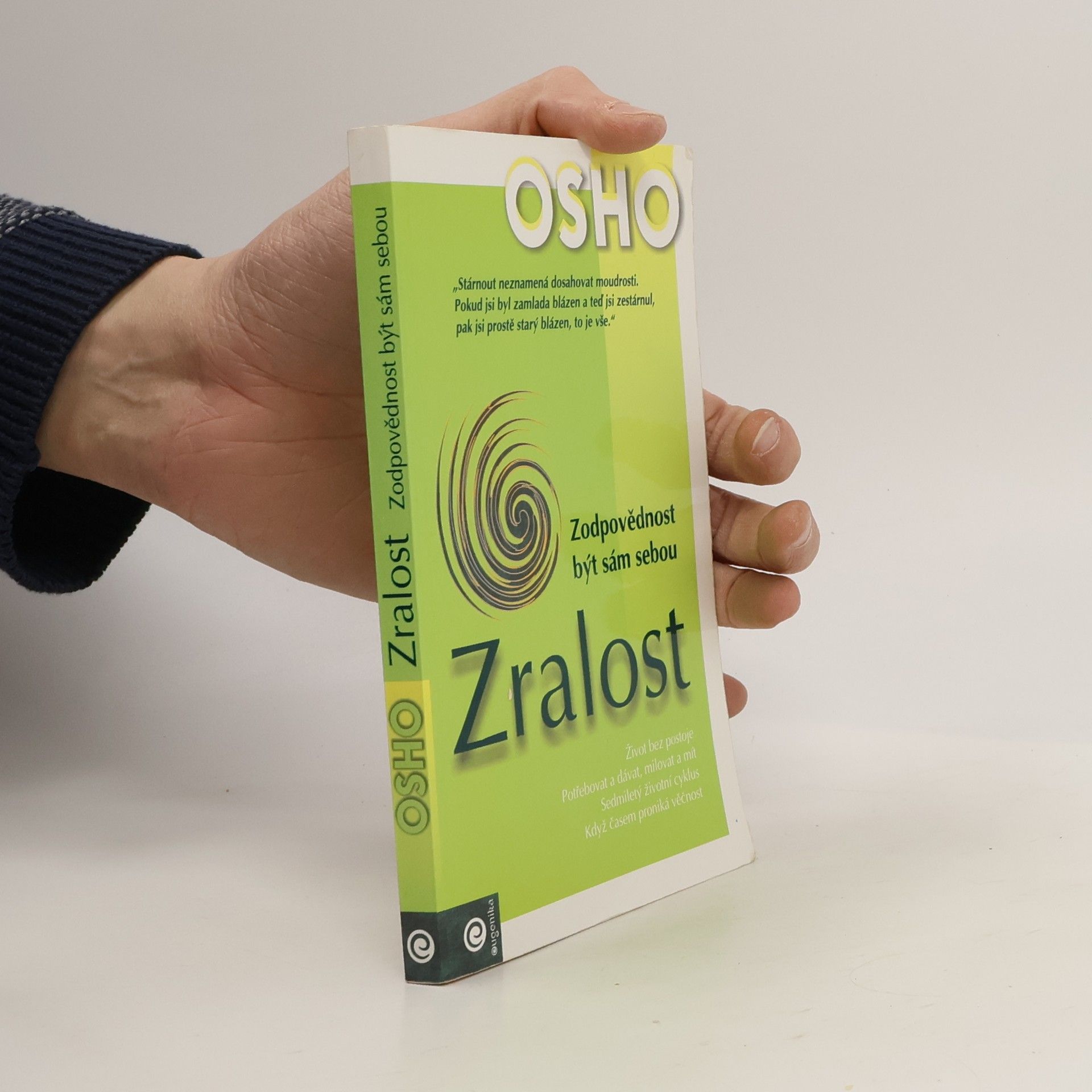 Osho Zralost. Zodpovědnost být sám sebou