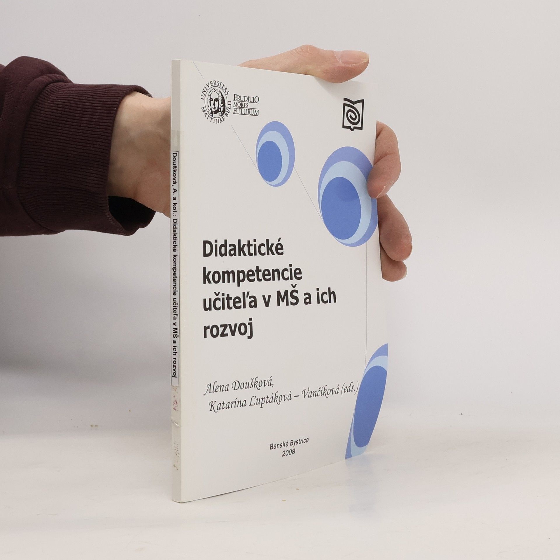 Alena Doušková Didaktické kompetencie učiteľa v MŠ a ich rozvoj