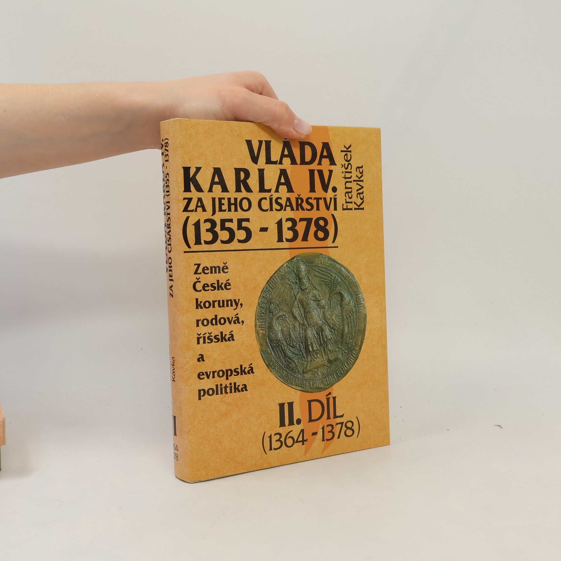 Vláda Karla IV. za jeho císařství (1355 - 1378). Země České koruny, rodová, říšská a evropská politika. 2.díl (1364-1378)