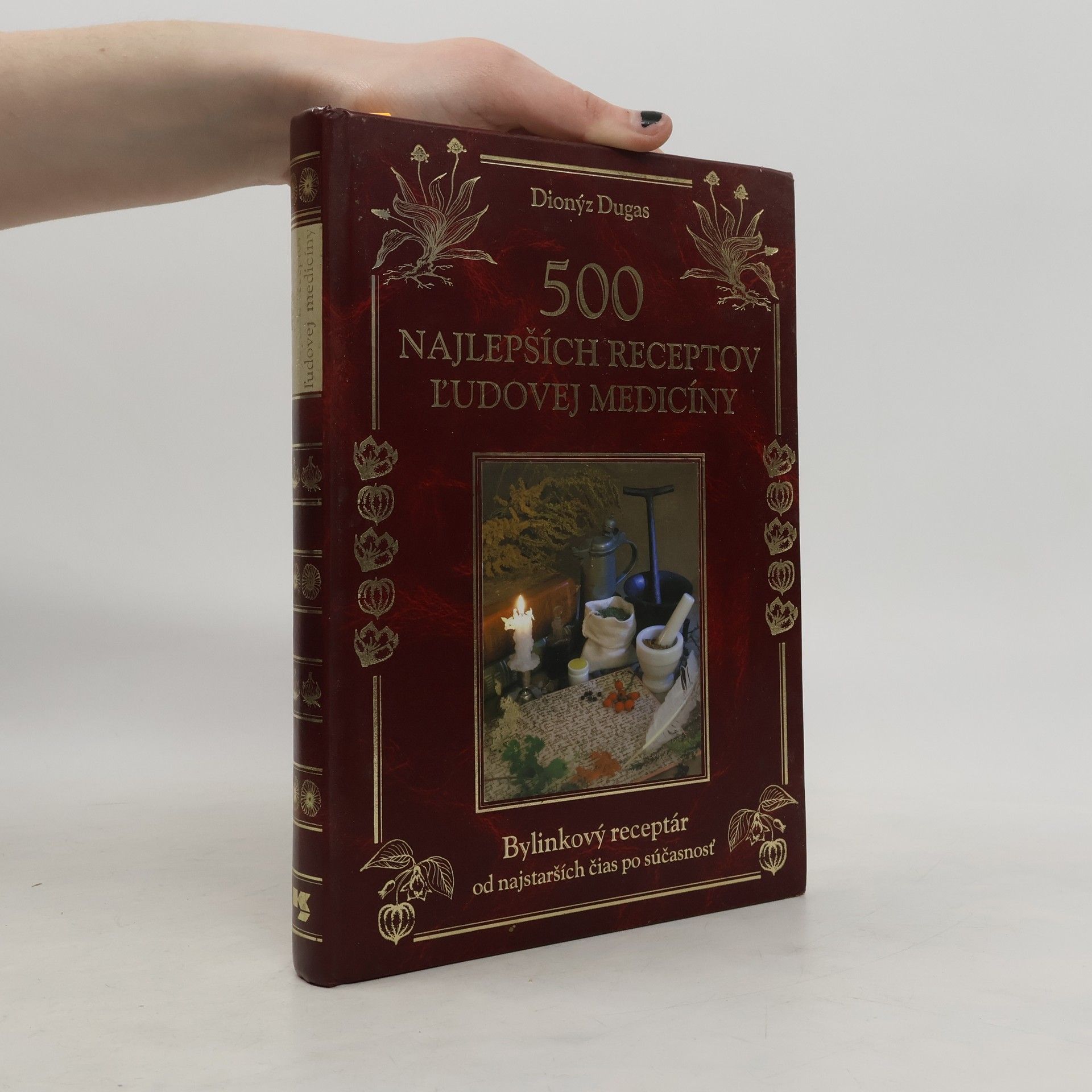 Dionýz Dugas 500 najlepších receptov l'udovej medicíny