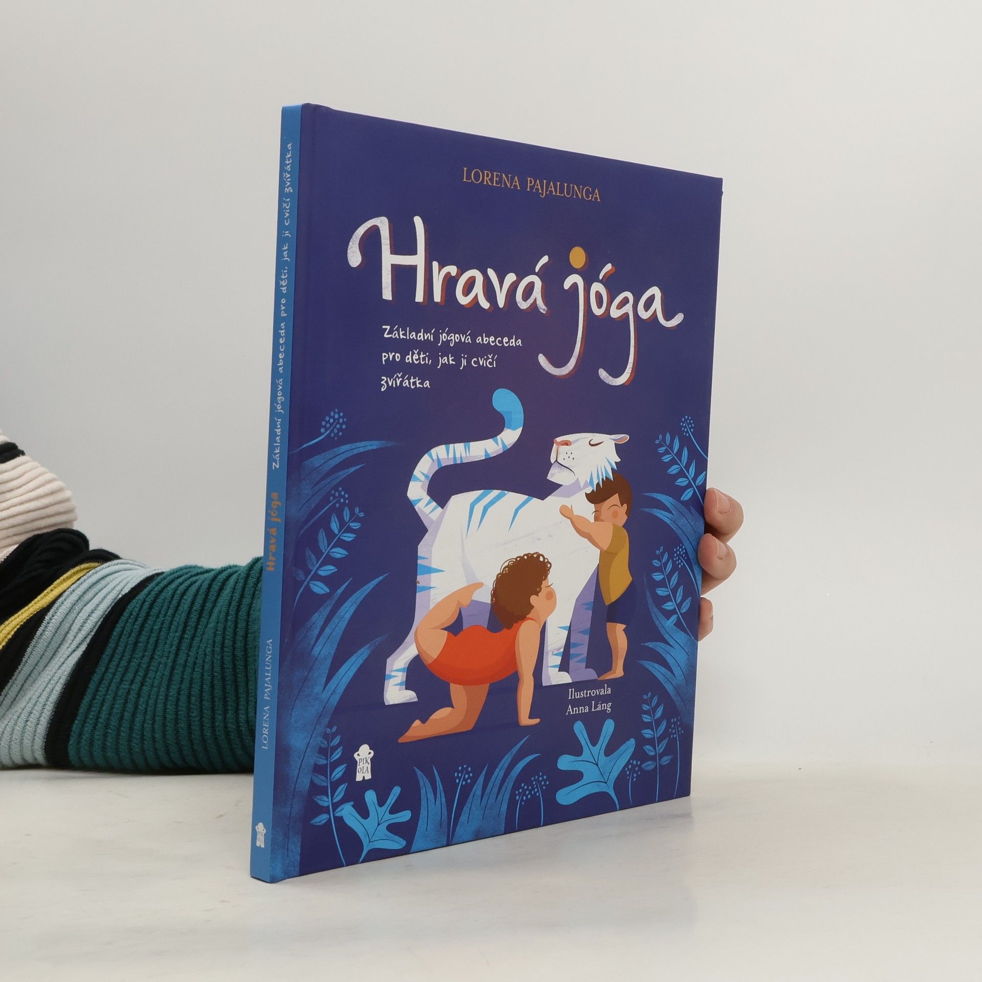Lorena V. Pajalunga Hravá jóga - Základní jógová abeceda, jak ji cvičí zvířátka