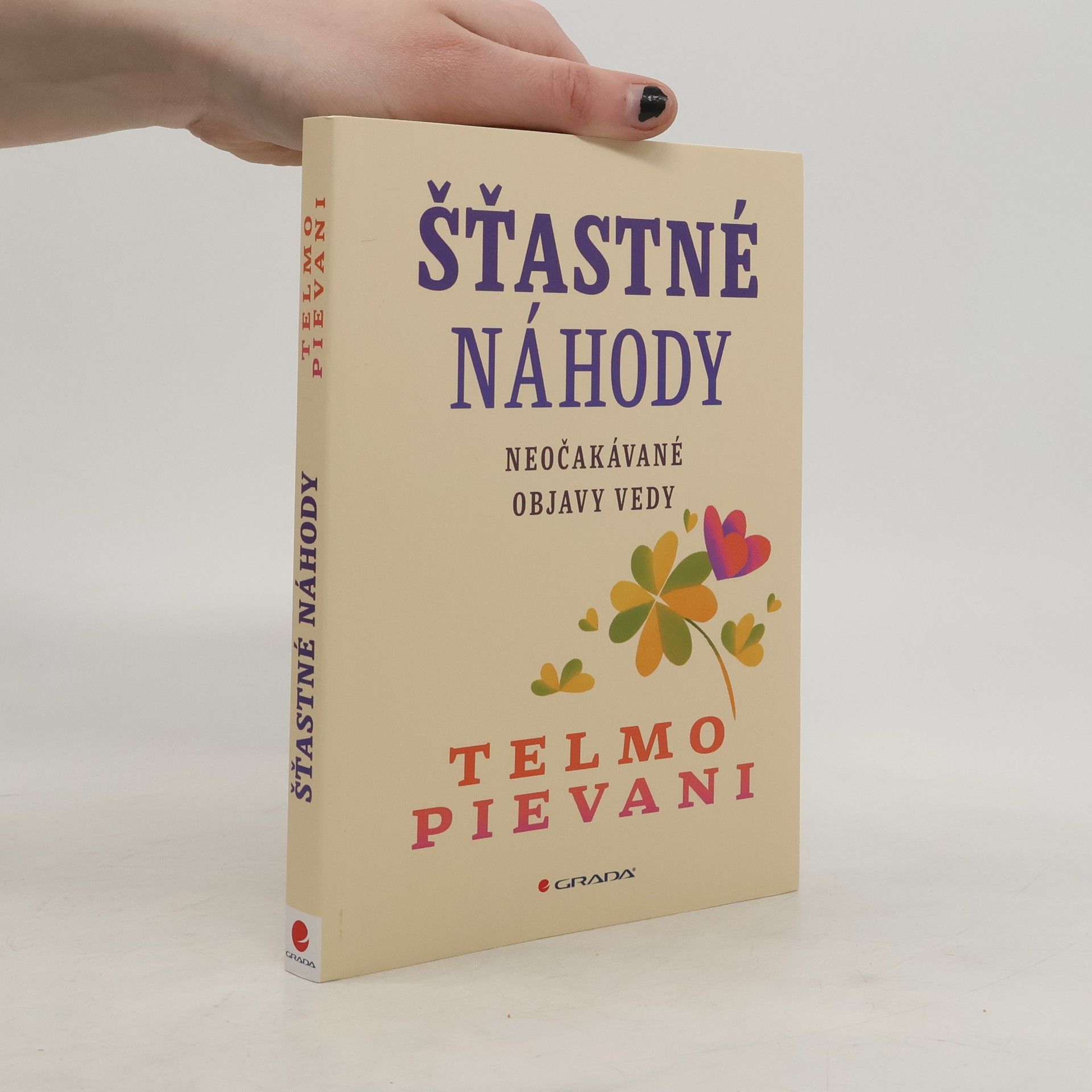 Telmo Pievani Šťastné náhody: Neočakávané objavy vedy