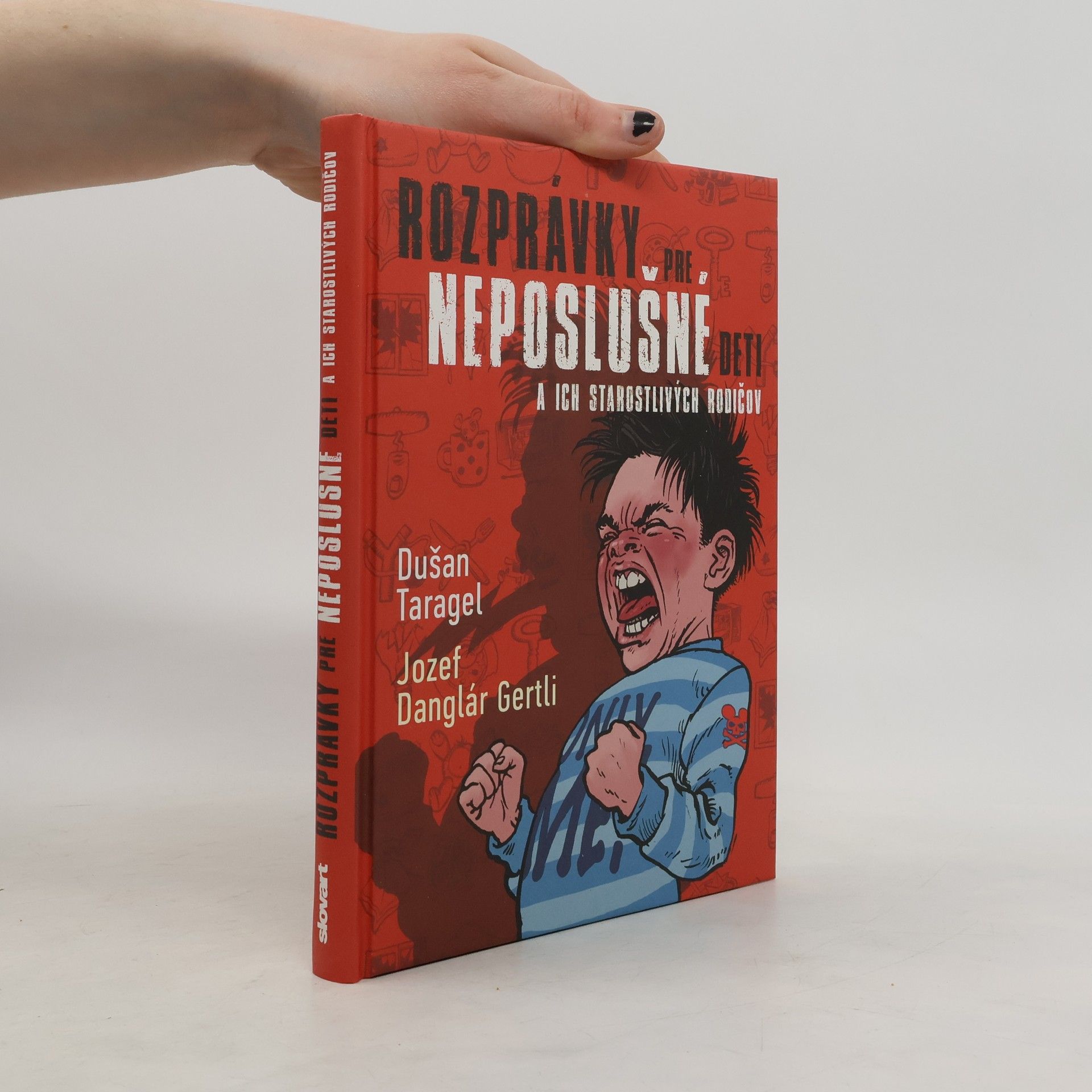 Dušan Taragel Rozprávky pre neposlušné deti a ich strarostivých rodičov