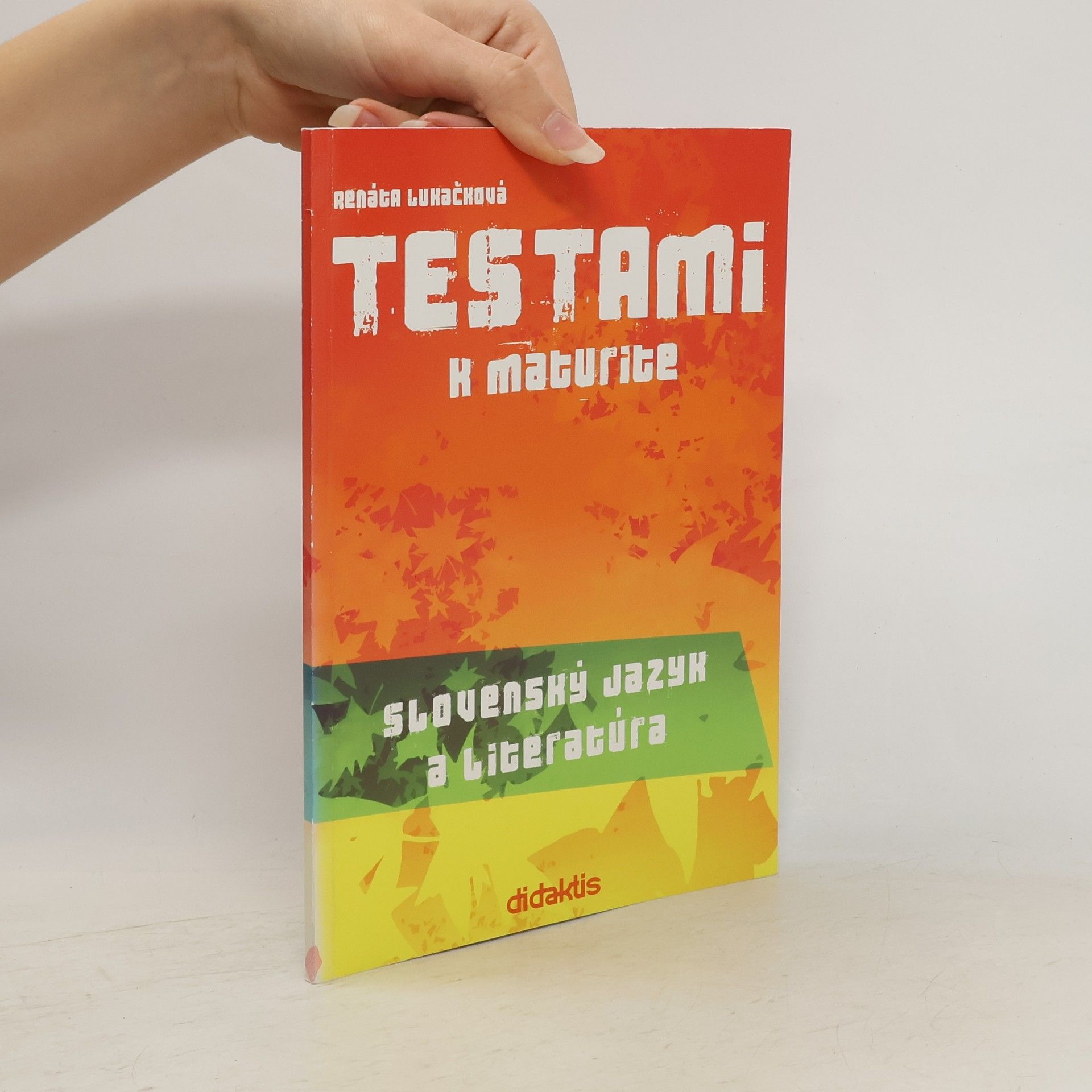 Renáta Lukačová Testami k maturite