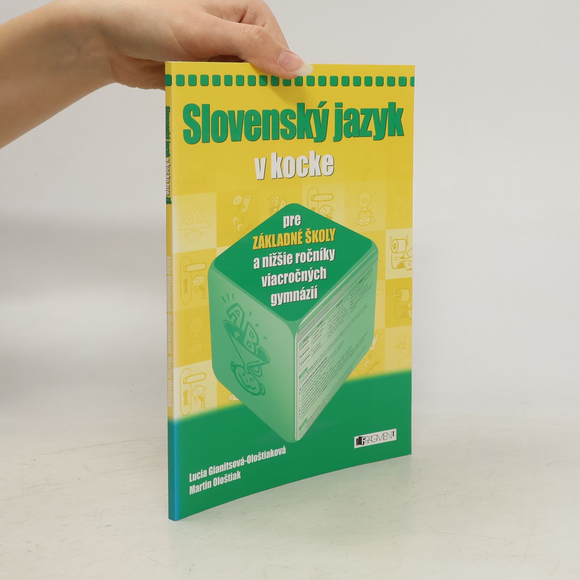 Lucia Gianitsová Ološtiaková Slovenský jazyk v kocke pre základné školy a nižšie ročníky viacročných gymnázií
