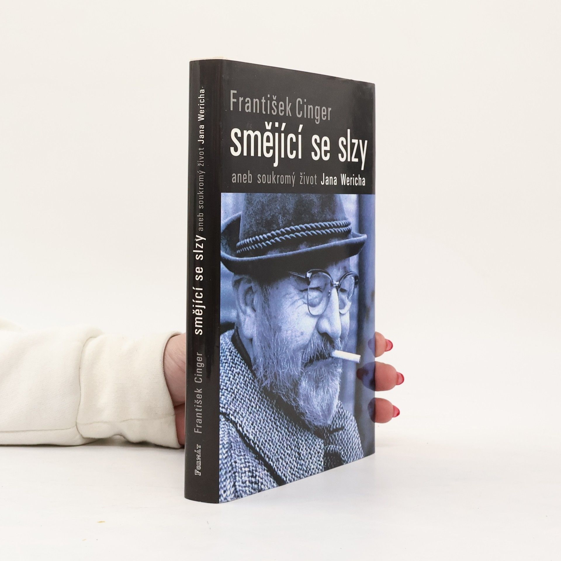František Cinger Smějící se slzy, aneb, Soukromý život Jana Wericha