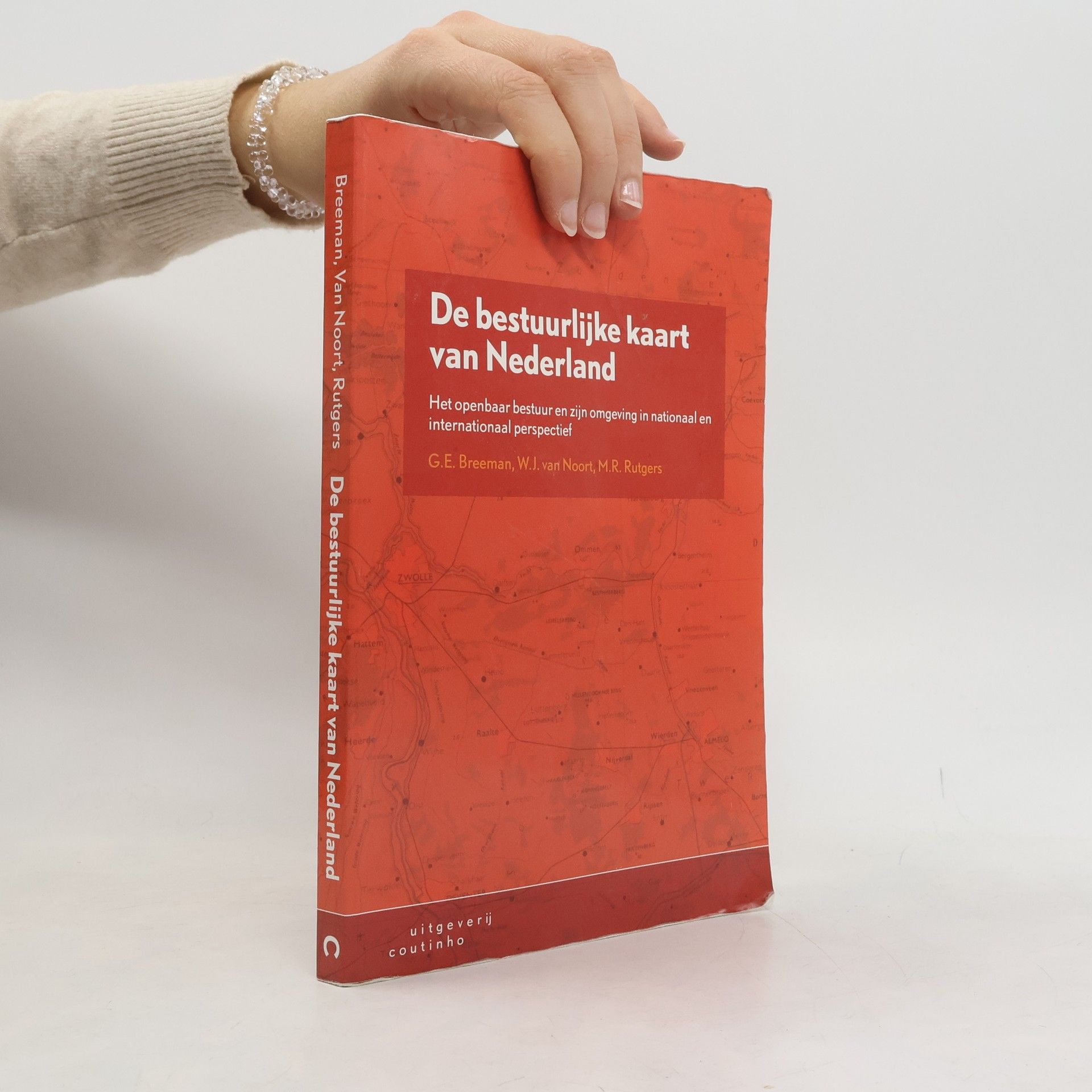 Gerard Engelbert Breeman De bestuurlijke kaart van Nederland. Het openbaar bestuur en zijn omgeving in nationaal en internationaal perspectief