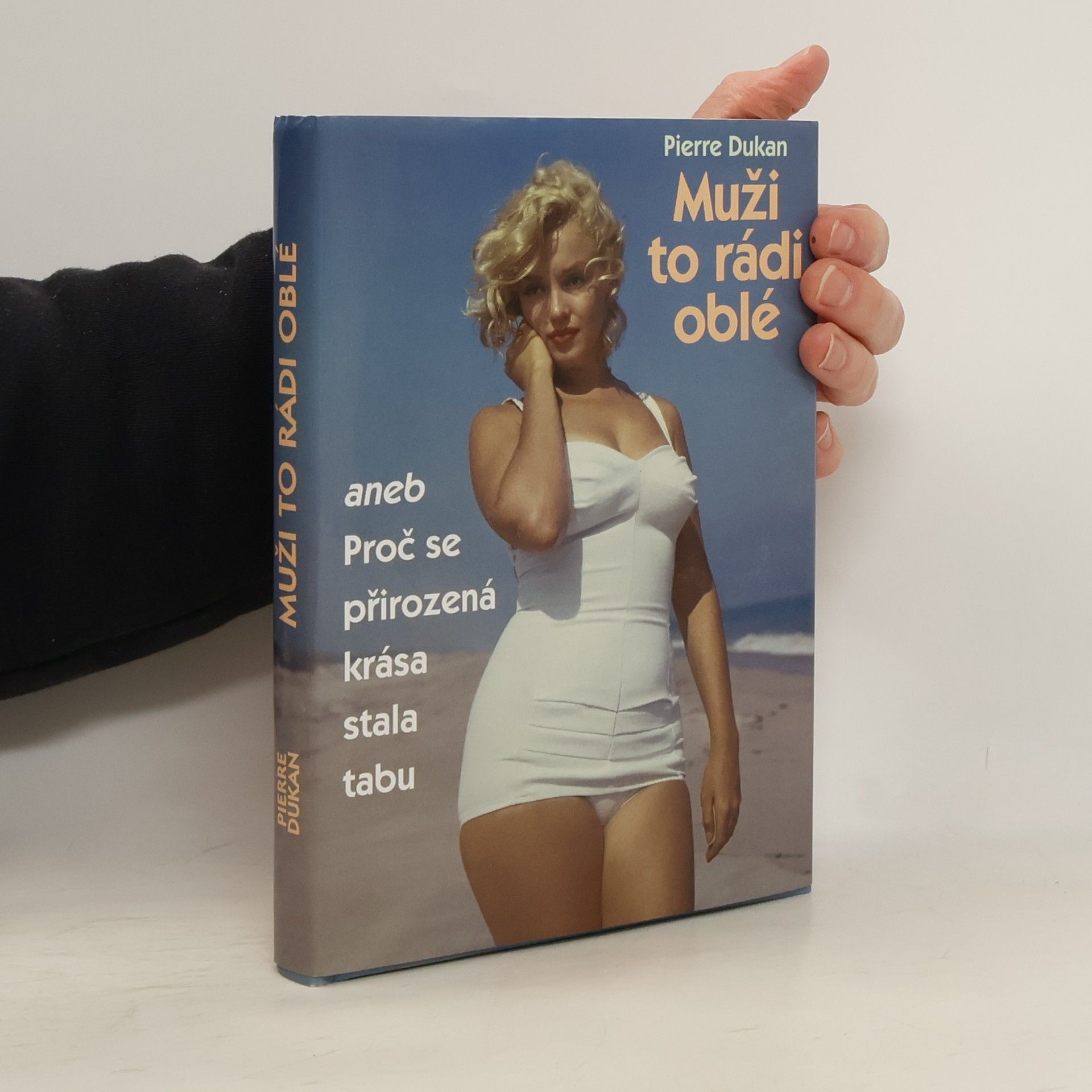 Pierre Dukan Muži to rádi oblé, aneb proč se přirozená krása stala tabu